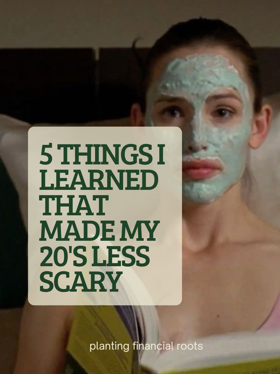 5 Things I Learned That Made My 20's Less Scary