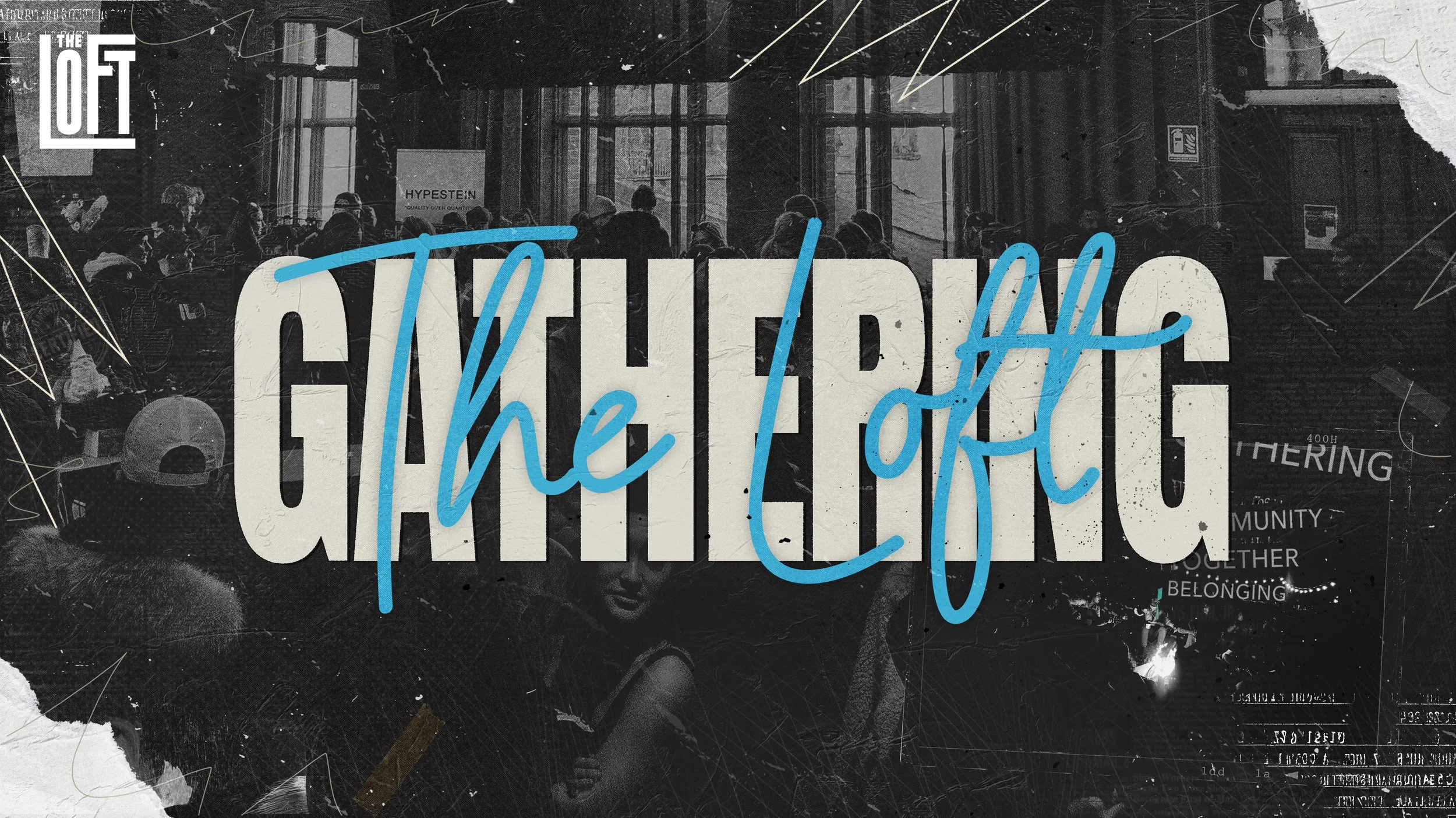 THE LOFT GATHERING