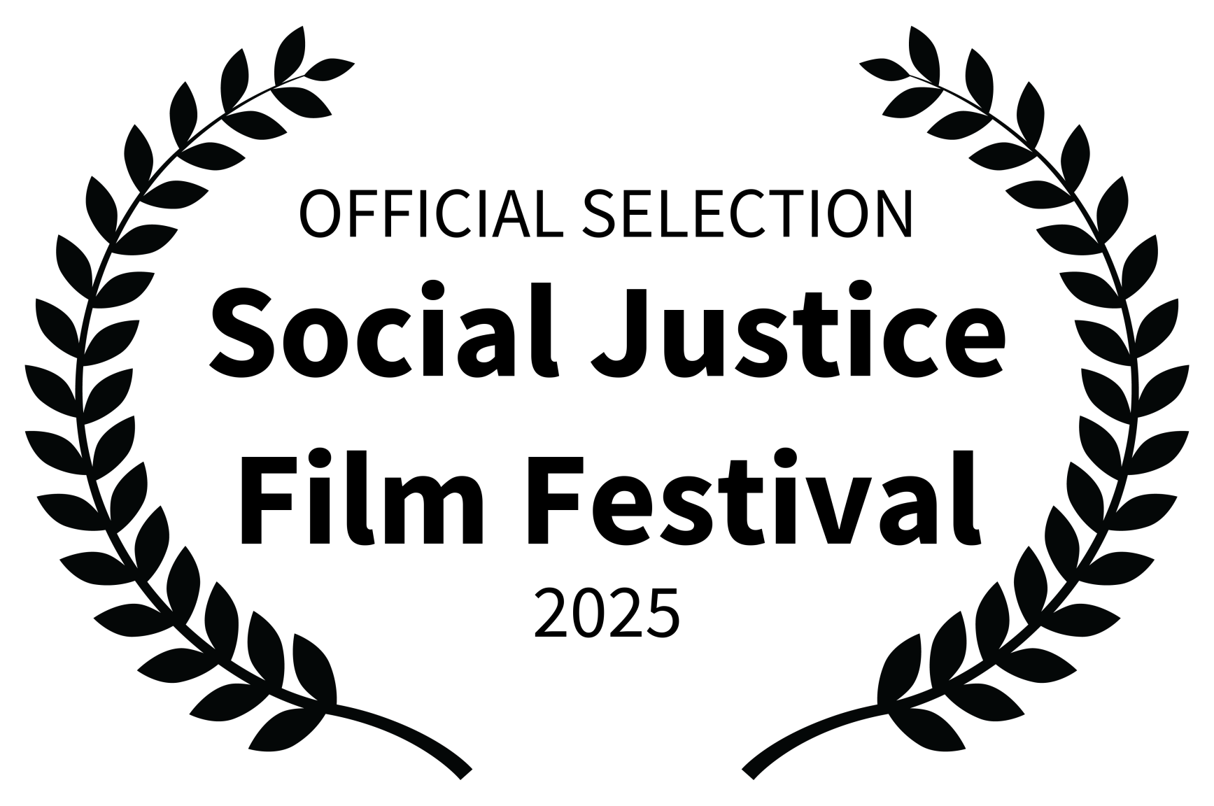 Black laurel wreath depicting the film as an OFFICIAL SELECTION for Social Justice Film Festival in 2025.