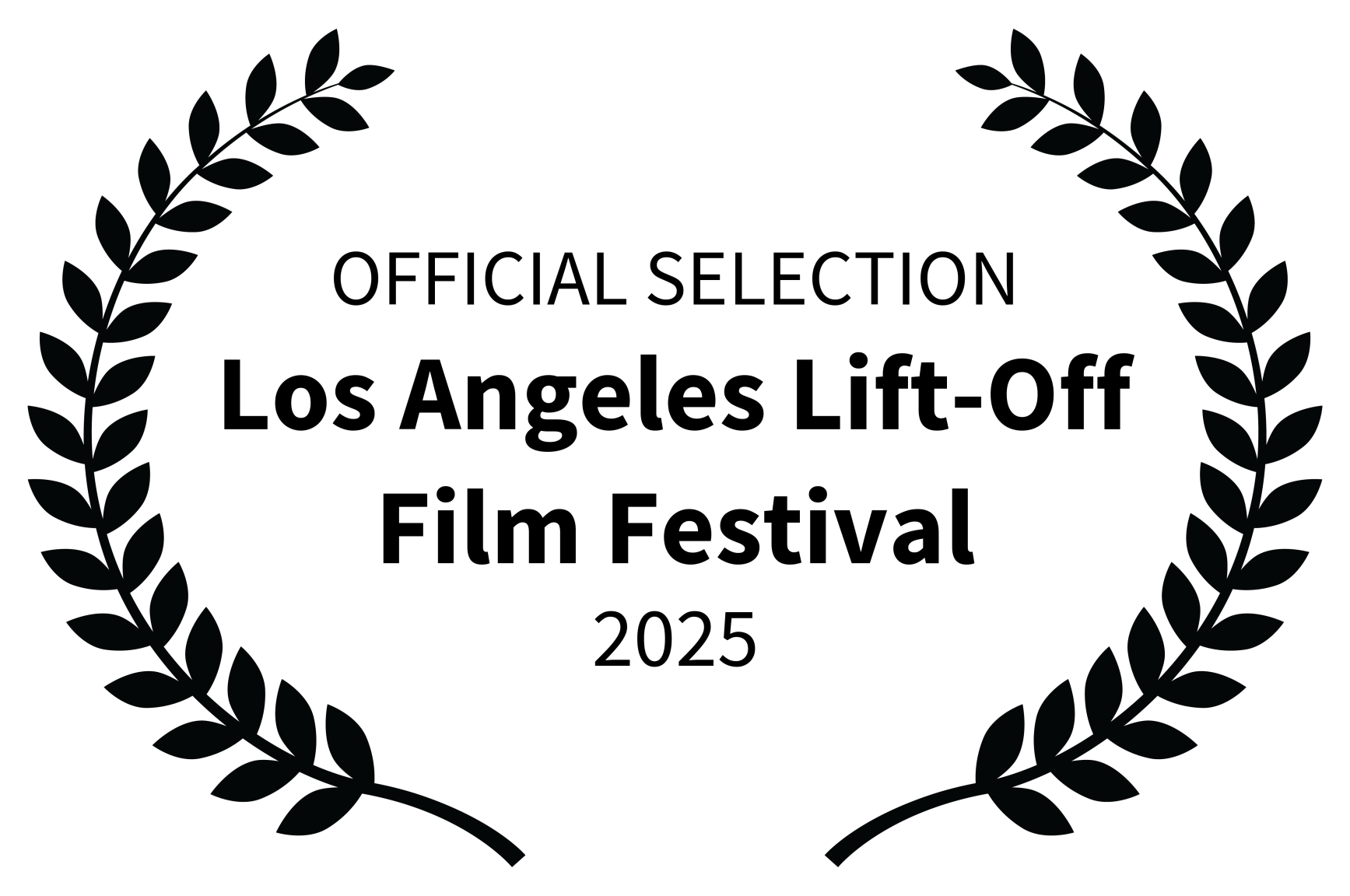 Black laurel wreath depicting the film as an OFFICIAL SELECTION for Los Angeles Lift-Off Film Festival in 2025.