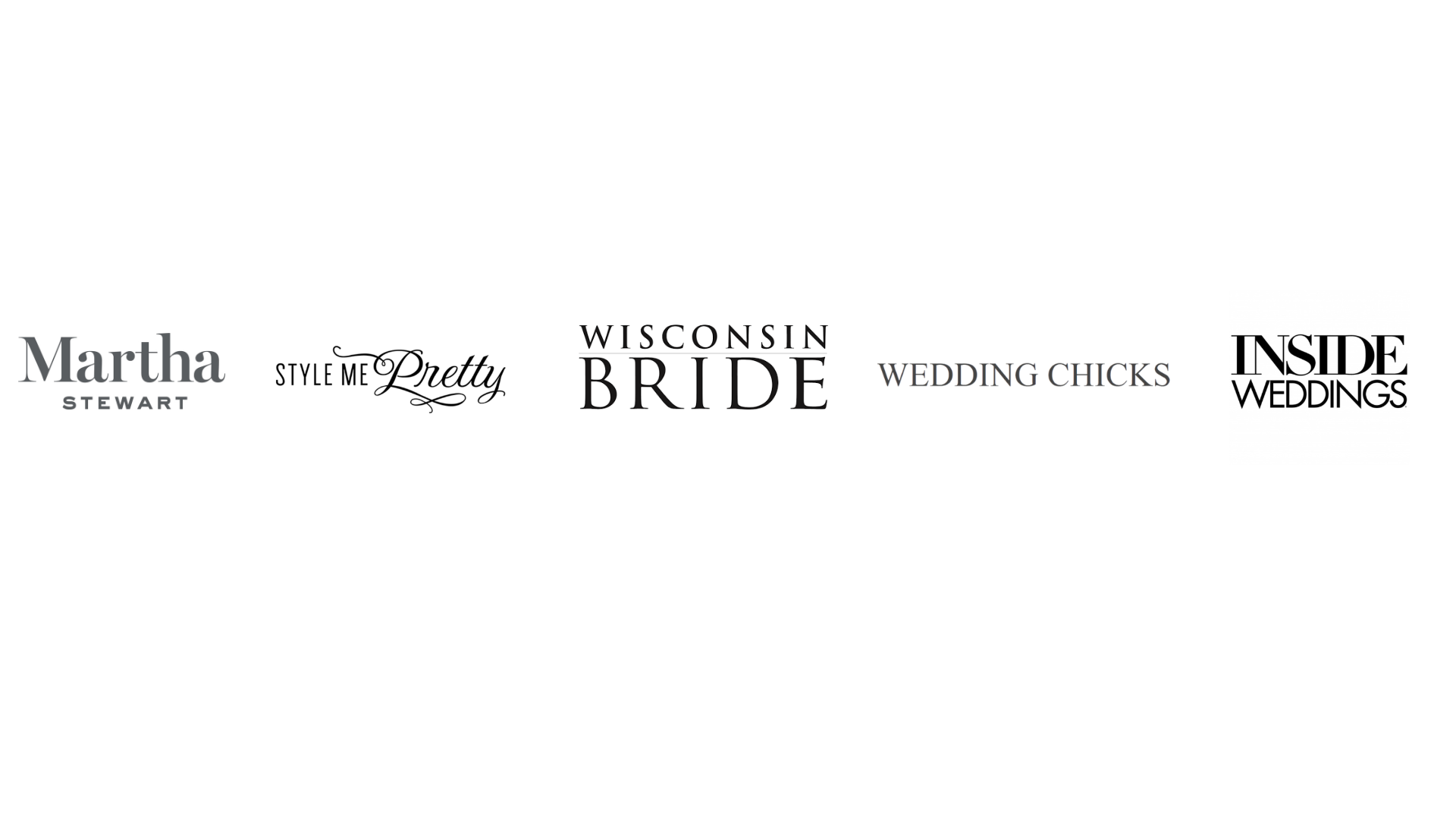 Black and white logo featuring various font styles with the words: Martha Stewart, Style Me Pretty, Wisconsin Bride, Wedding Chicks, Inside Weddings.
