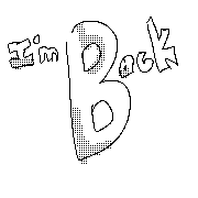 I'm Back