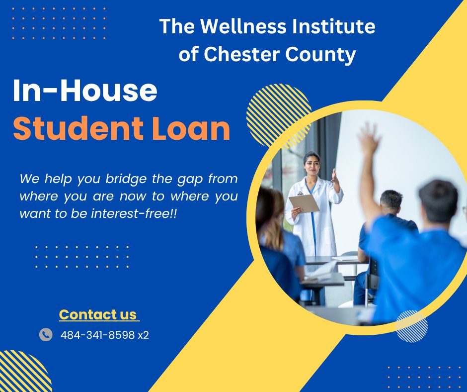 Flyer for The Wellness Institute of Chester County promoting in-house student loans. Includes a photograph of a nurse or medical instructor talking to students in blue scrubs, with one student raising their hand. Contact phone number provided.