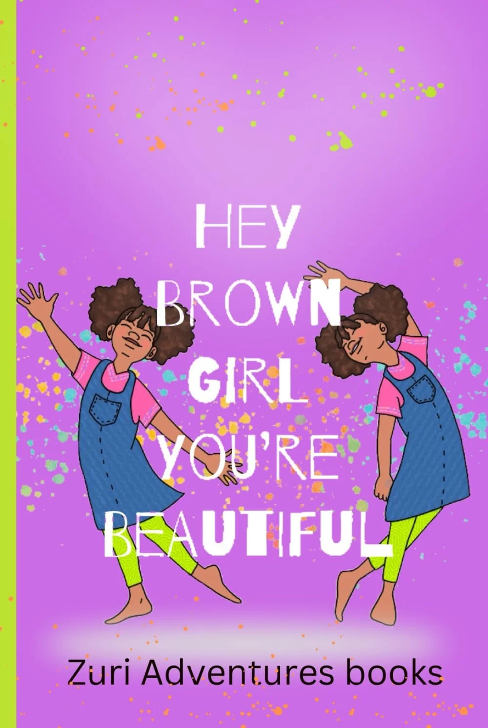 Hey Brown Girl, You’re Beautiful Notebook