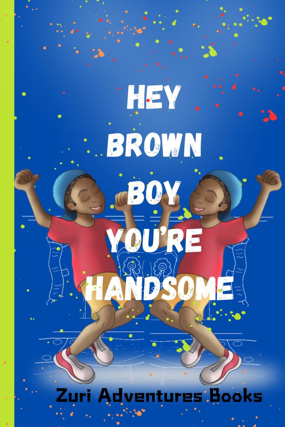 Hey Brown Boy, You’re Handsome