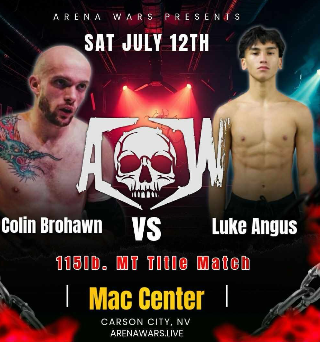 Poster for Arena Wars fight event on Saturday, July 12th, featuring a match between Colin Brohawn and Luke Angus. The event includes a 115-pound mixed martial arts title match at Mac Center in Carson City, Nevada. The poster shows images of two shirt