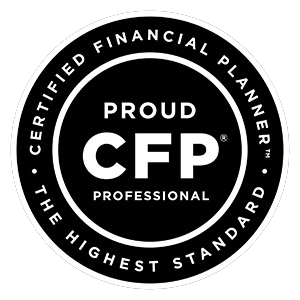 A circular black and white badge with the text "CERTIFIED FINANCIAL PLANNER PROUD CFP PROFESSIONAL THE HIGHEST STANDARD" around the border and "PROUD CFP" in the center.