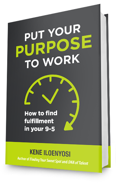 Book titled "Put Your Purpose to Work" with a subtitle about finding fulfillment in your 9-5, authored by Kene Iloenyosi.