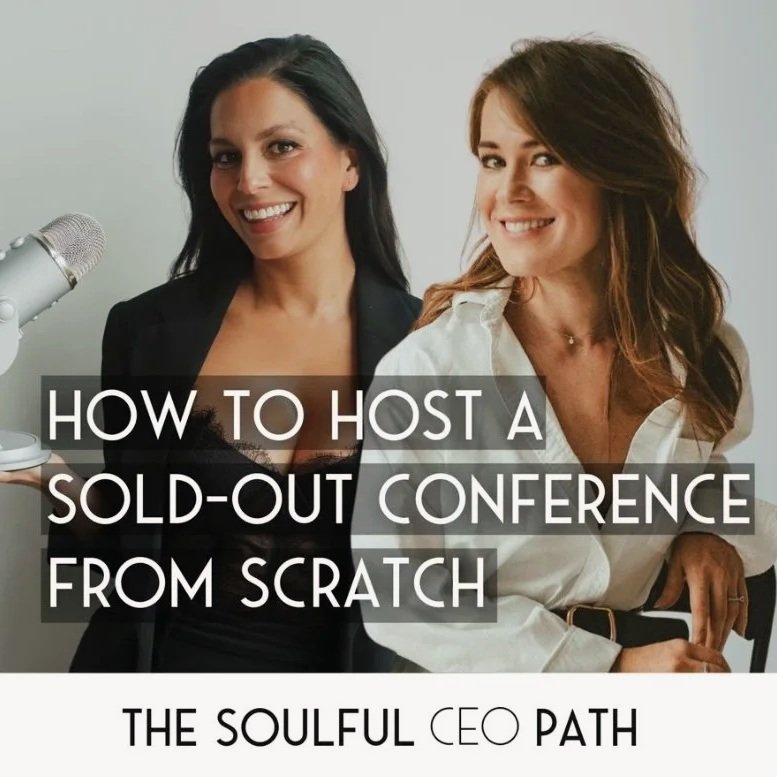 Two smiling women standing in front of a microphone with text overlay that reads 'How to host a sold-out conference from scratch' and a caption 'The Soulful CEO Path'.