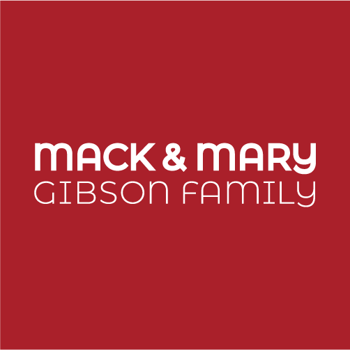 Red background with white text that reads, 'MACK & MARY GIBSON FAMILY'