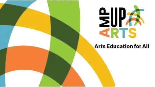 Logo for AMP UP Arts featuring colorful abstract shapes and the text 'AMP UP ARTS' and 'Arts Education for All'.