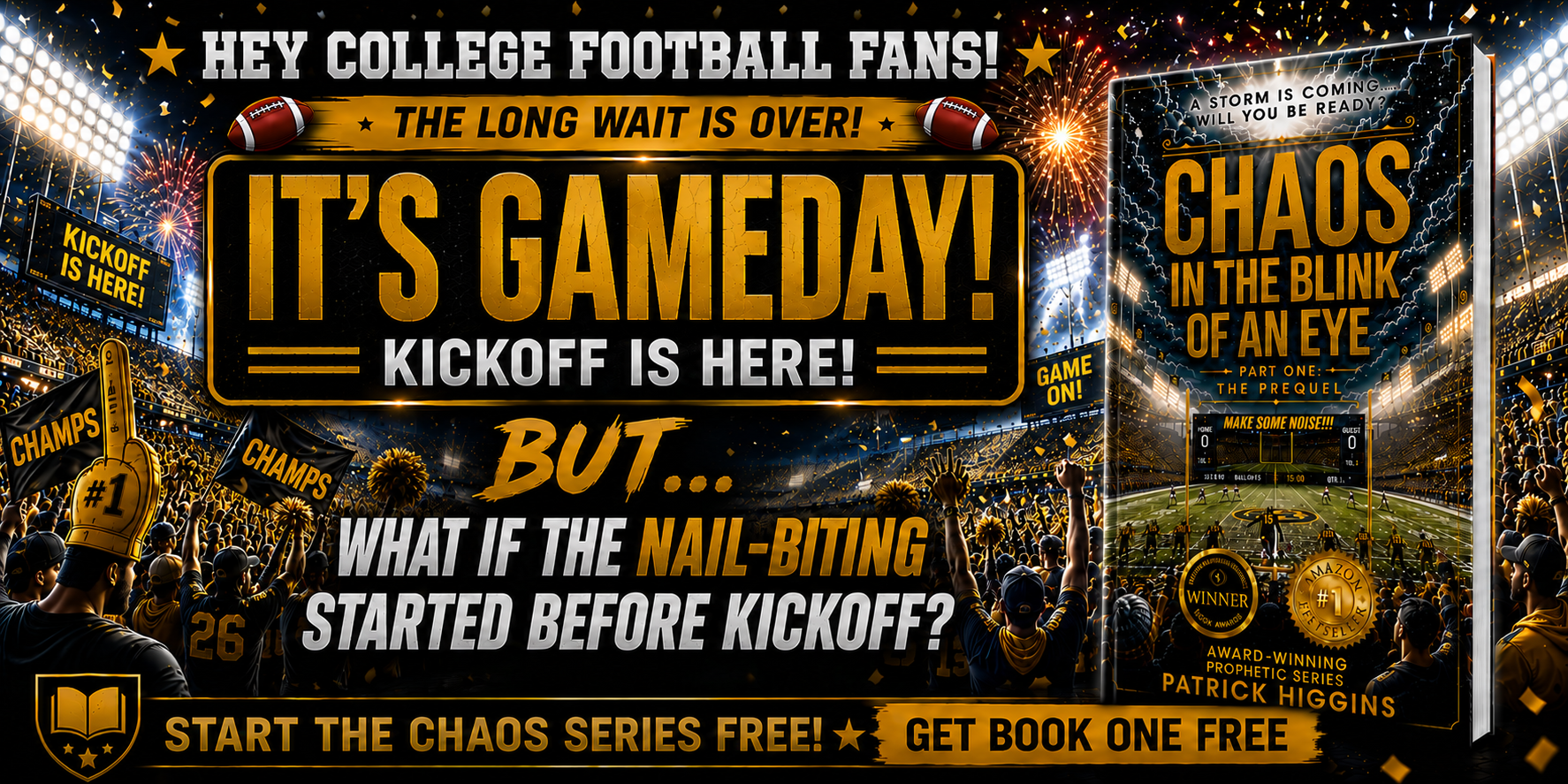 Promotional graphic for Chaos in the Blink of an Eye featuring a college football stadium, game-day excitement, and the Book One free offer from author Patrick Higgins.