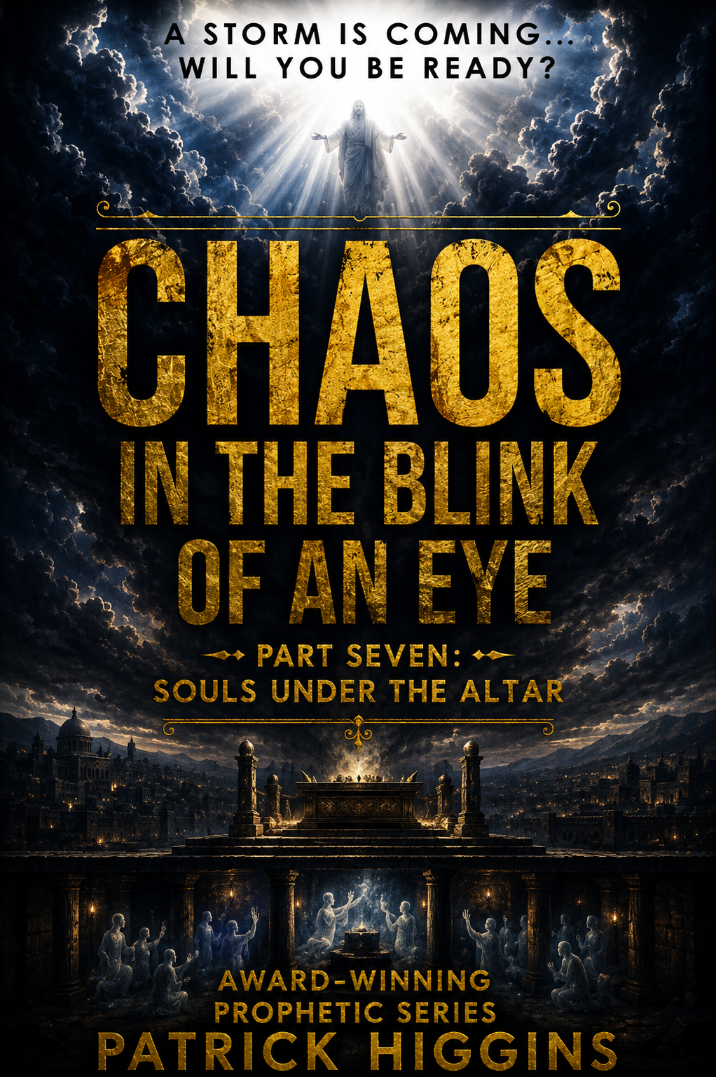 Chaos In The Blink Of An Eye Part Seven: Souls Under The Altar