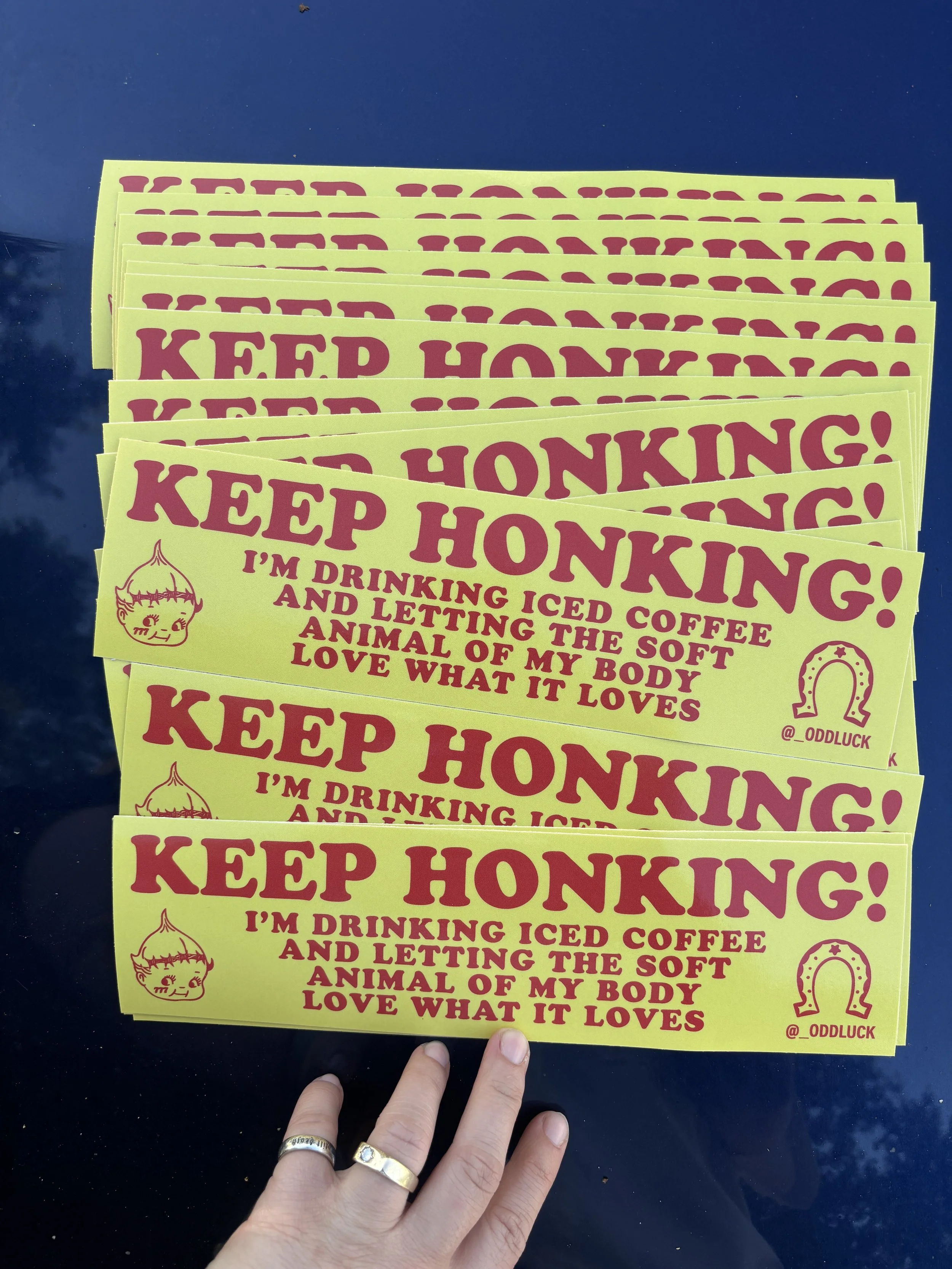 KEEP HONKING!