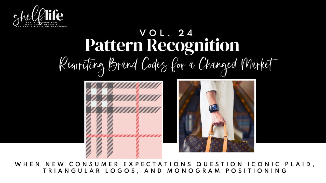 Shelf Life | Vol. 24 - Pattern Recognition: Rewriting Brand Codes for a Changed Market