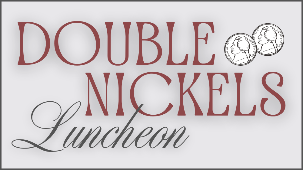 Double Nickels Luncheon