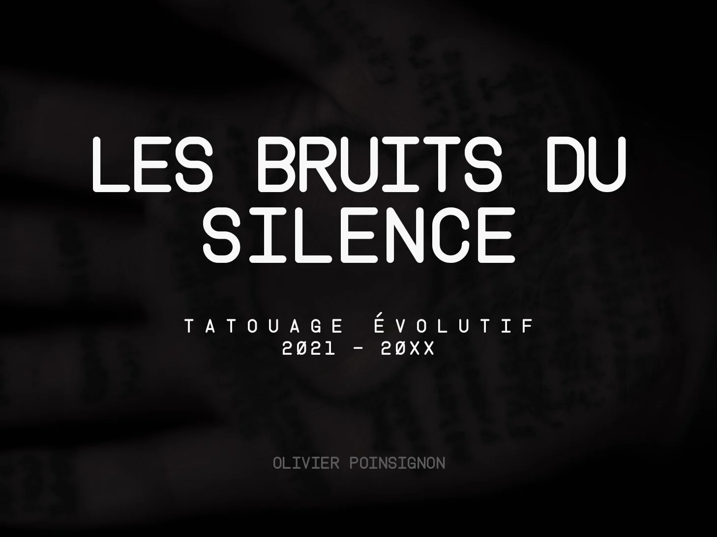Le projet : Les Bruits du Silence [ tatouage + collectif - toujours en cours]
