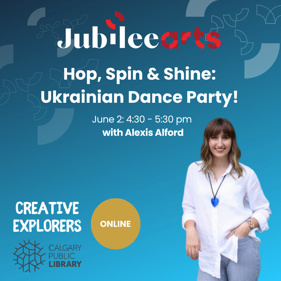 Creative Explorers: Hop, Spin & Shine: Ukrainian Dance Party! with Alexis Alford