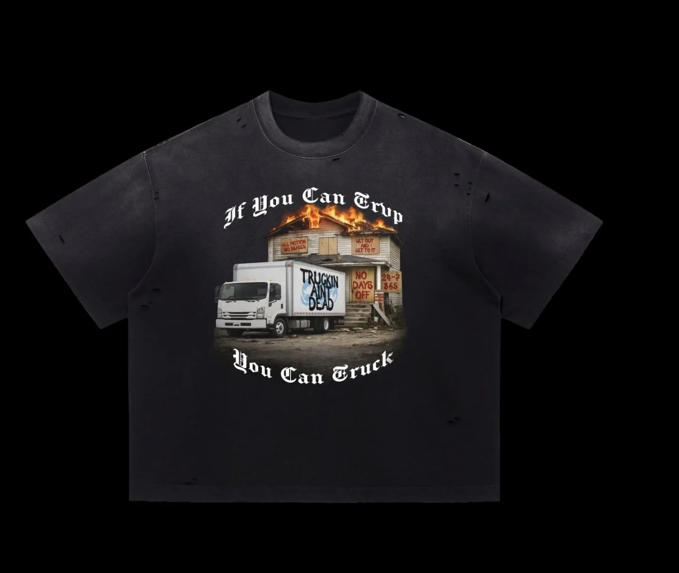 "IF YOU CAN TRVP YOU CAN TRUCK"