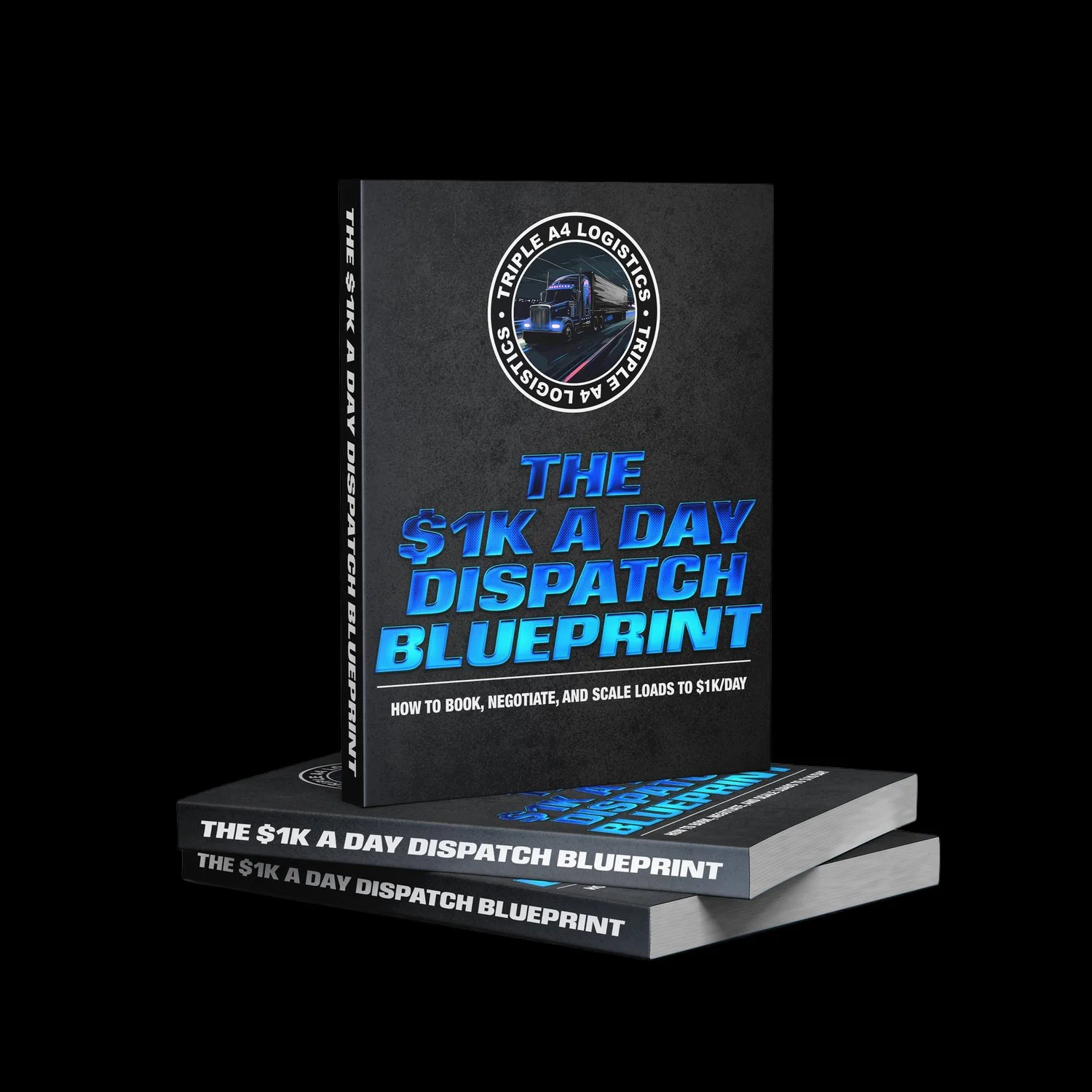 $1K A DAY Dispatch Blueprint (Digital e-book)