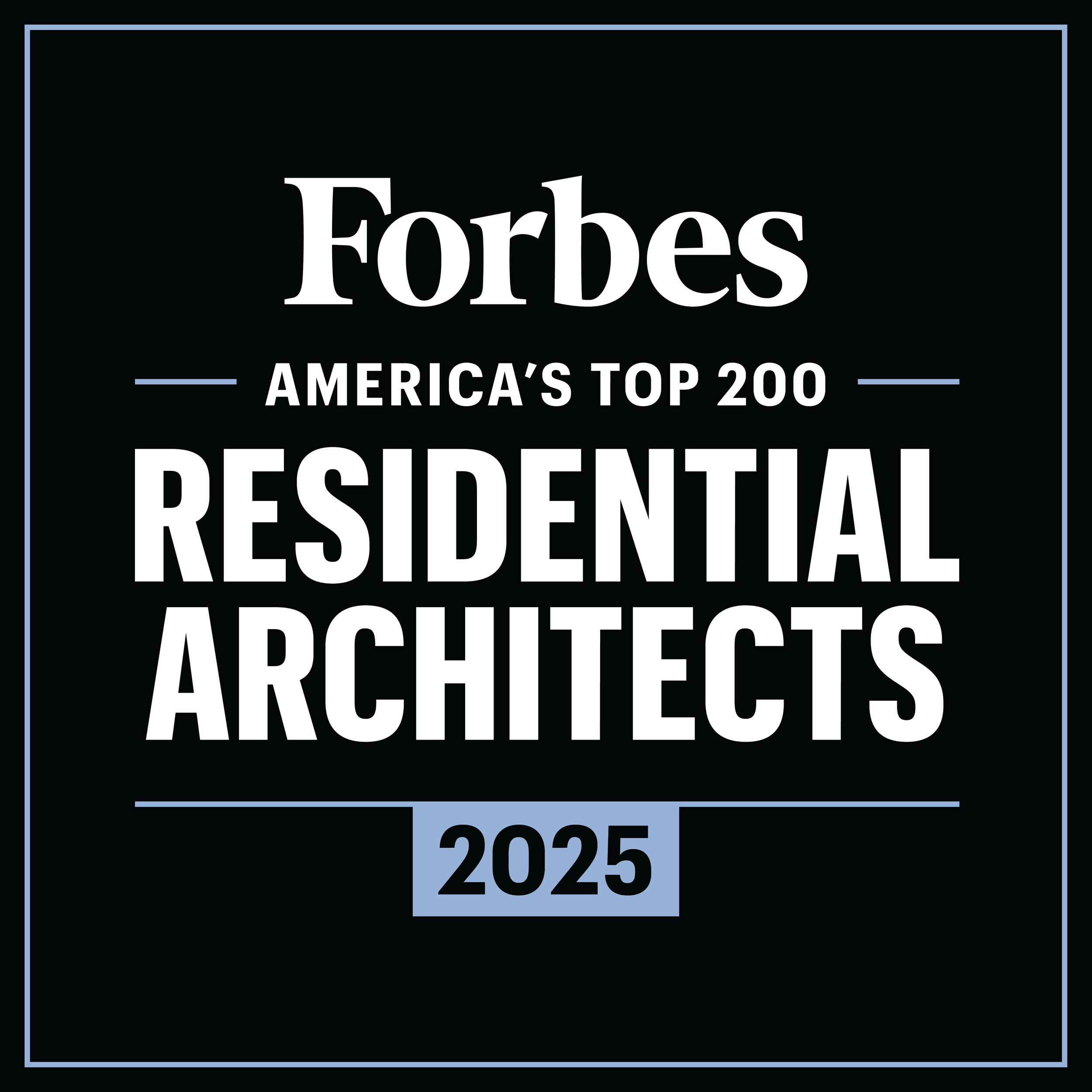 Forbes America’s Top 200 Residential Architects 2025 recognition for J Reinert Architecture.
