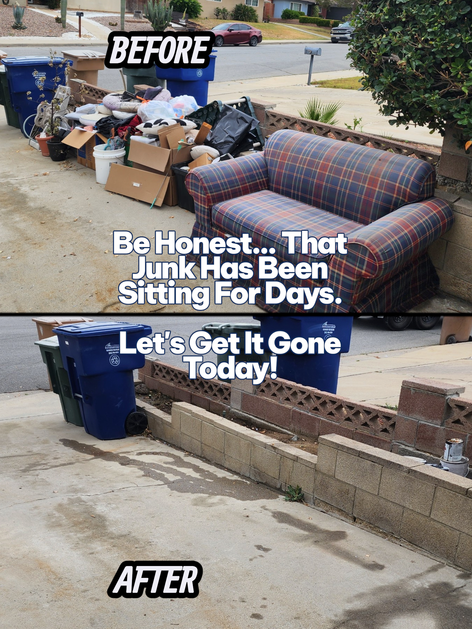 Comparison of a cluttered sidewalk area with trash, furniture, and belongings to a cleaned sidewalk after debris removal, with the words 'BEFORE', 'Let's Get It Gone Today!', and 'AFTER' displayed on the images.