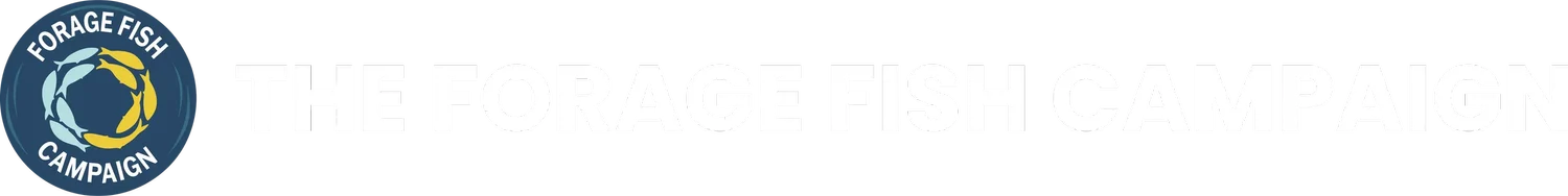 THE FORAGE FISH CAMPAIGN