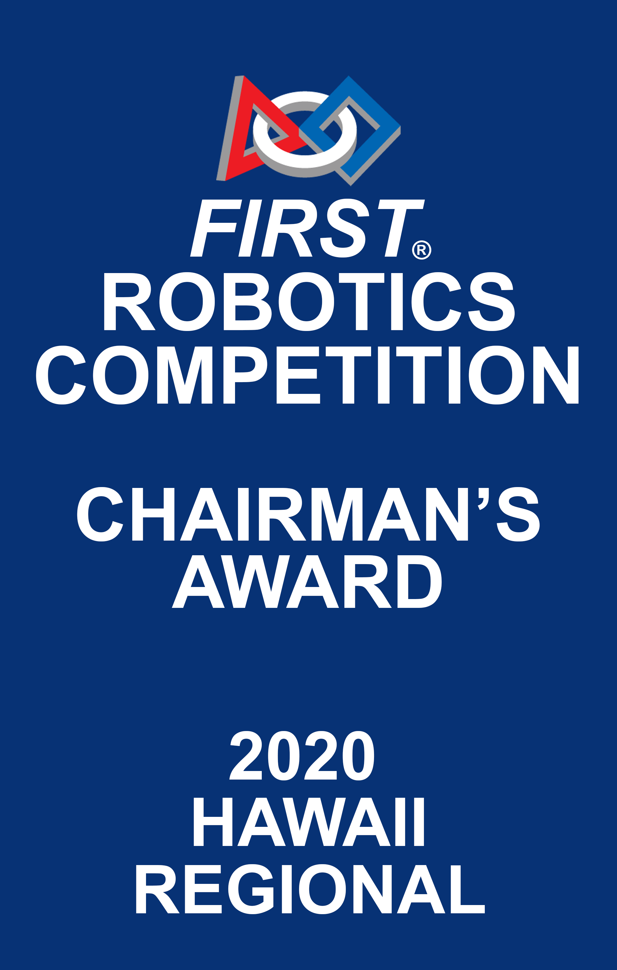 2020 Hawaii Regional First Robotics Competition Chairmans Award poster with logo at the top