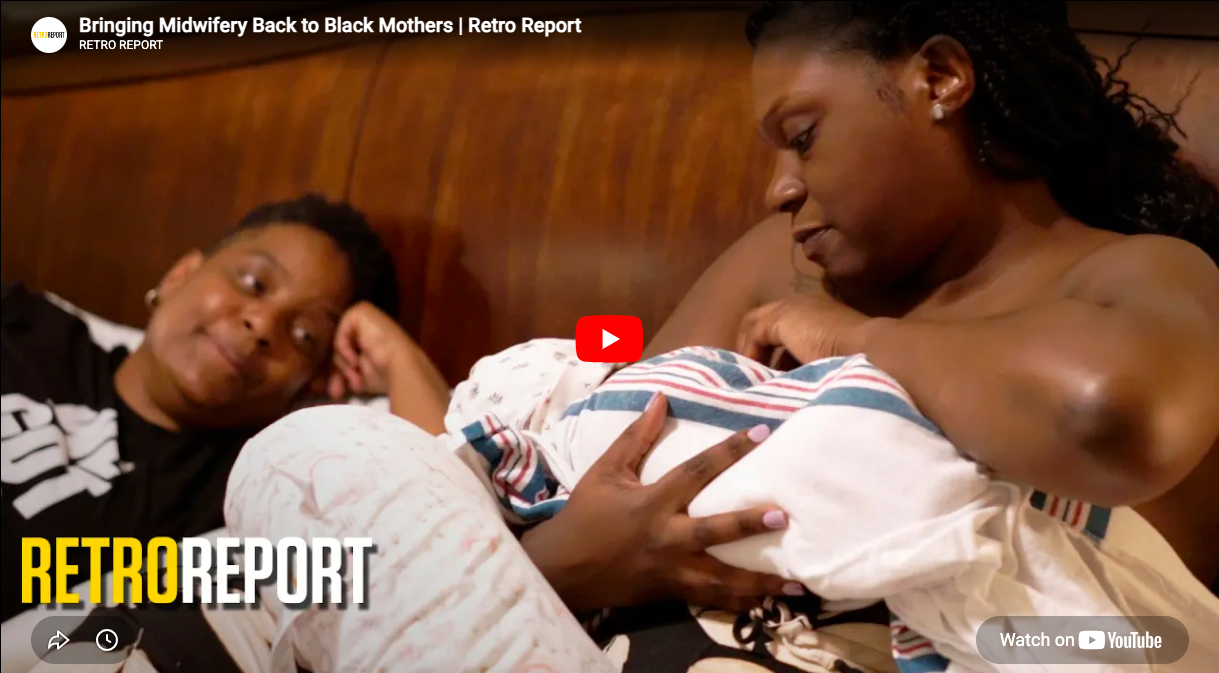 The New Yorker + Retro Report: Black Mothers Face Dangerous Health-Care Disparities. Can Midwives Bridge the Gap?