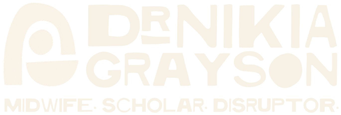 Graphic logo featuring a stylized face and the name 'Dr. Nikia Grayson' with the titles 'Midwife. Scholar. Disruptor.' underneath.