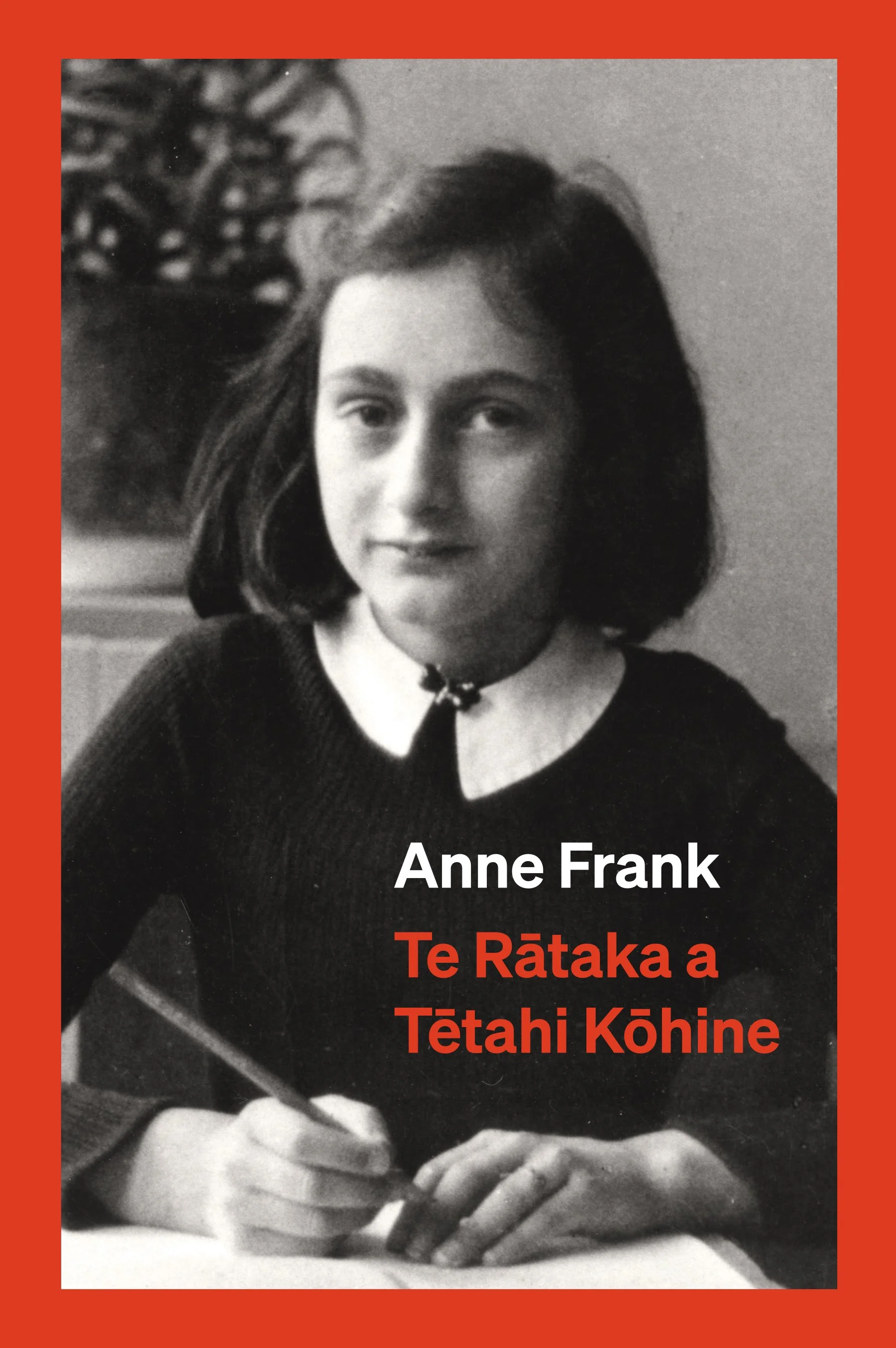 Te Rātaka a Tētahi Kōhine ('Diary of a Young Girl' by Anne Frank, in te reo Māori)