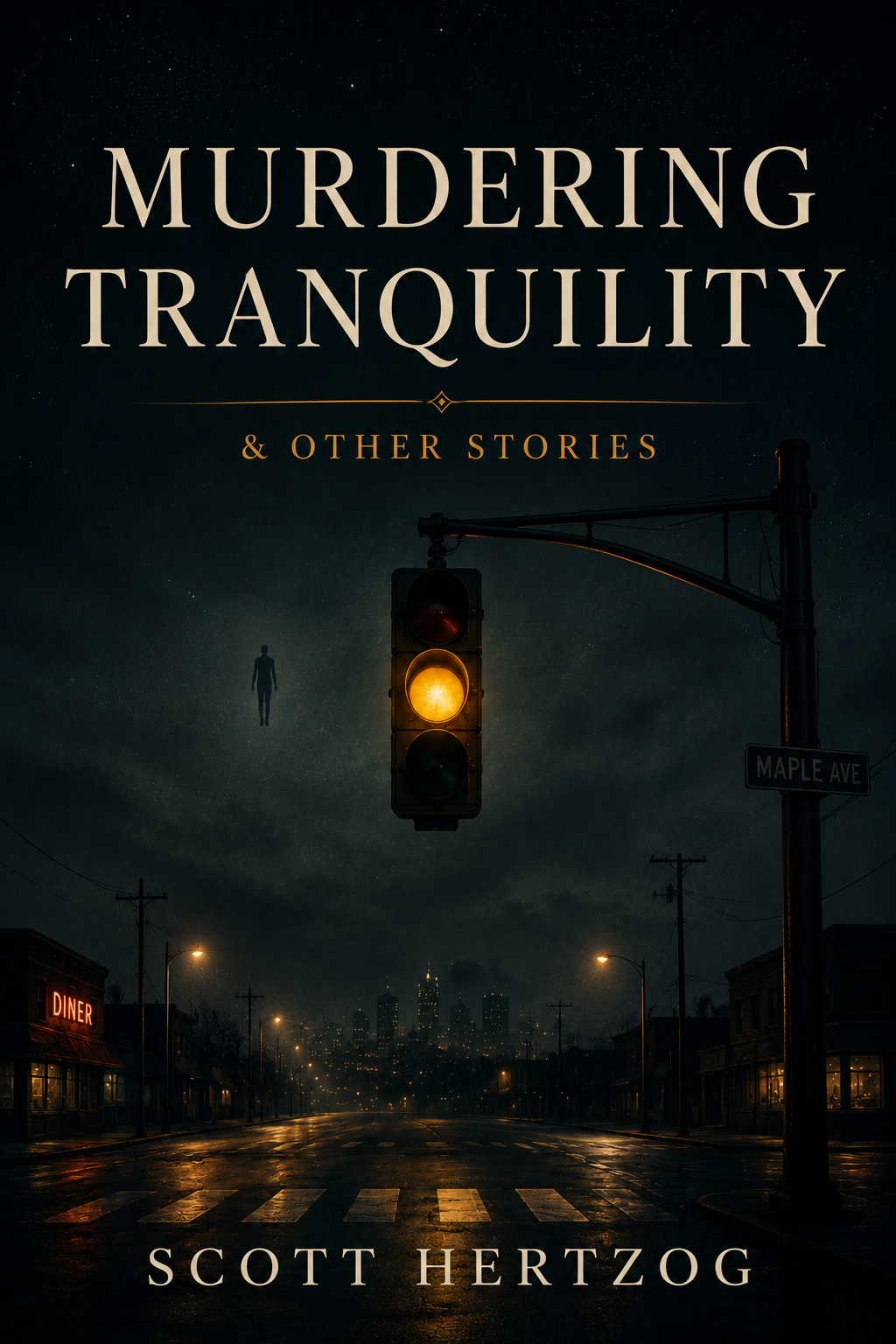 Murdering Tranquility & Other Stories by Scott Hertzog