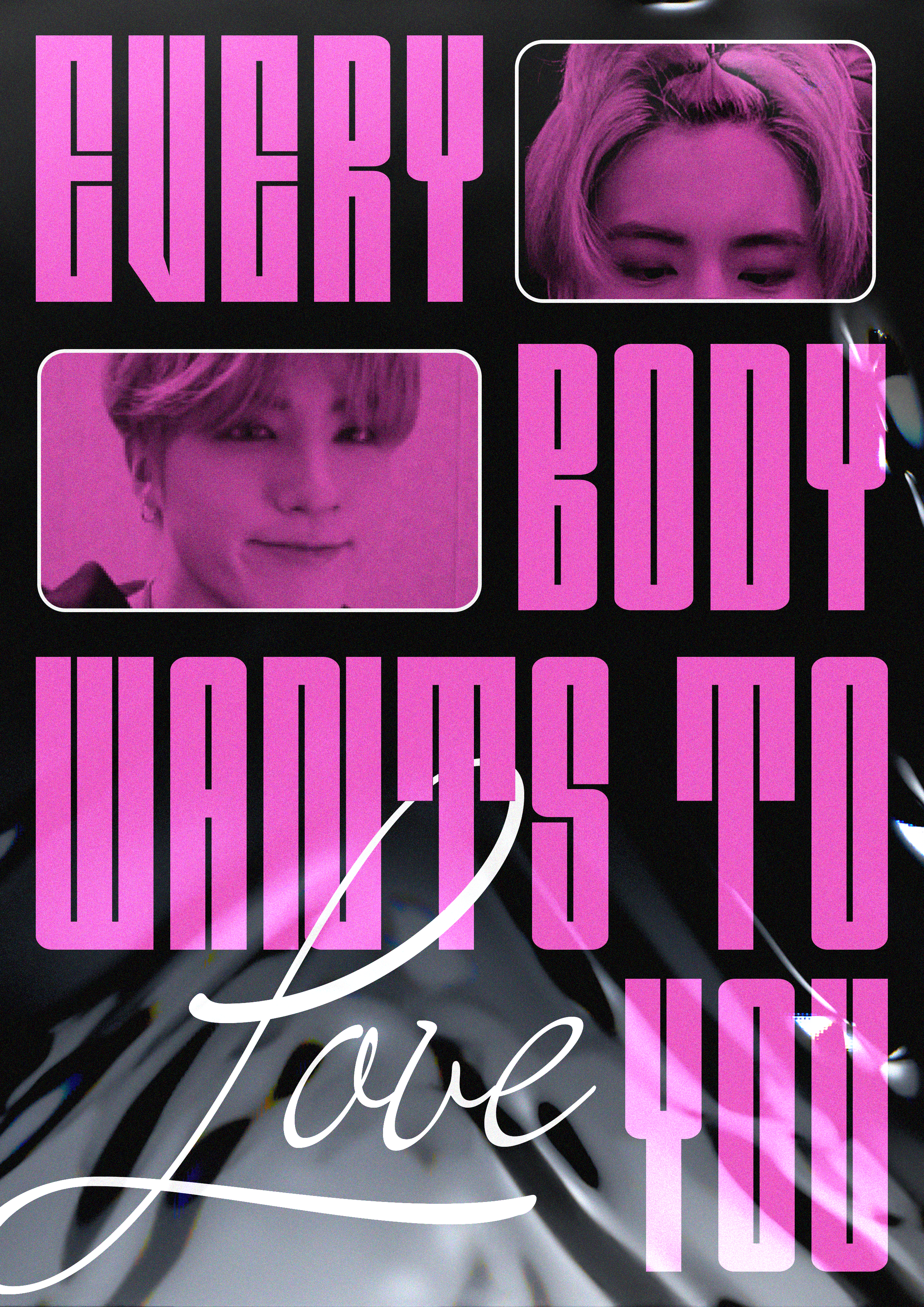 A poster of Eric Sohn from The Boyz. It is black overlaid with pink text reading 'Everybody wants to Love You' which is a song by the artist Japanese Breakfast