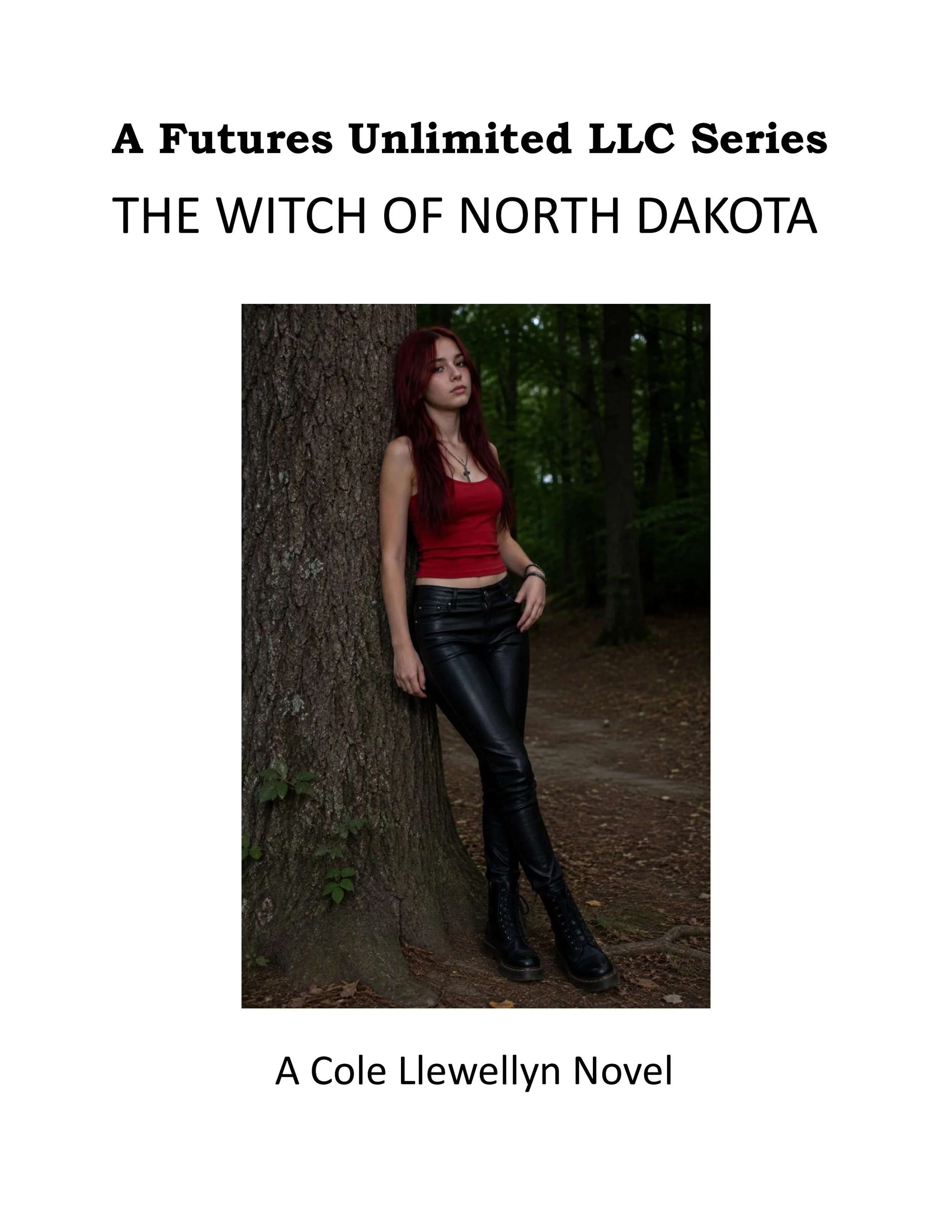 Book cover titled "A Futures Unlimited LLC Series, The Witch of North Dakota" featuring a young woman with long red hair in a red tank top and black leather pants, standing outdoors next to a large tree in a wooded area.
