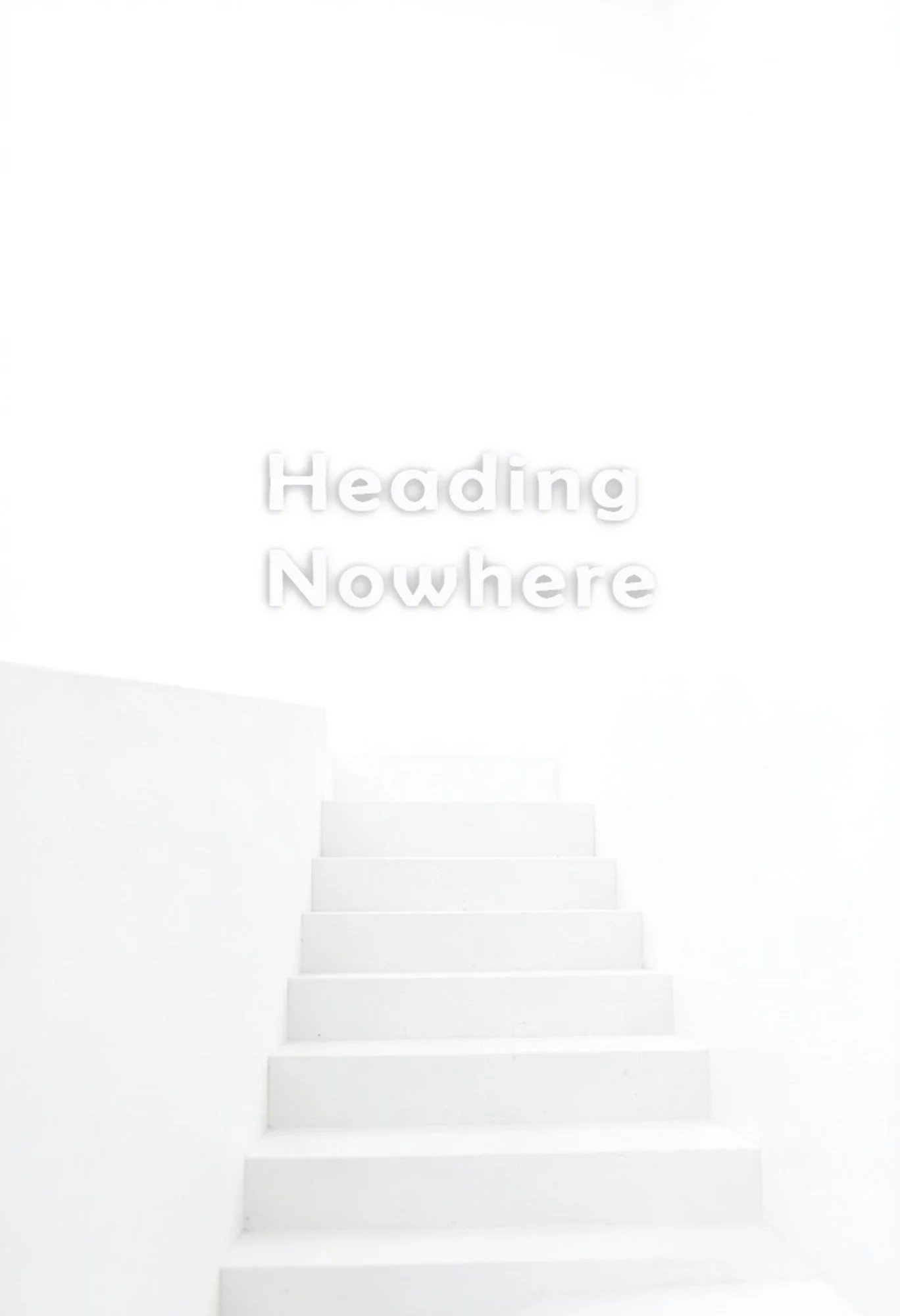 heading nowhere 2000px.jpg