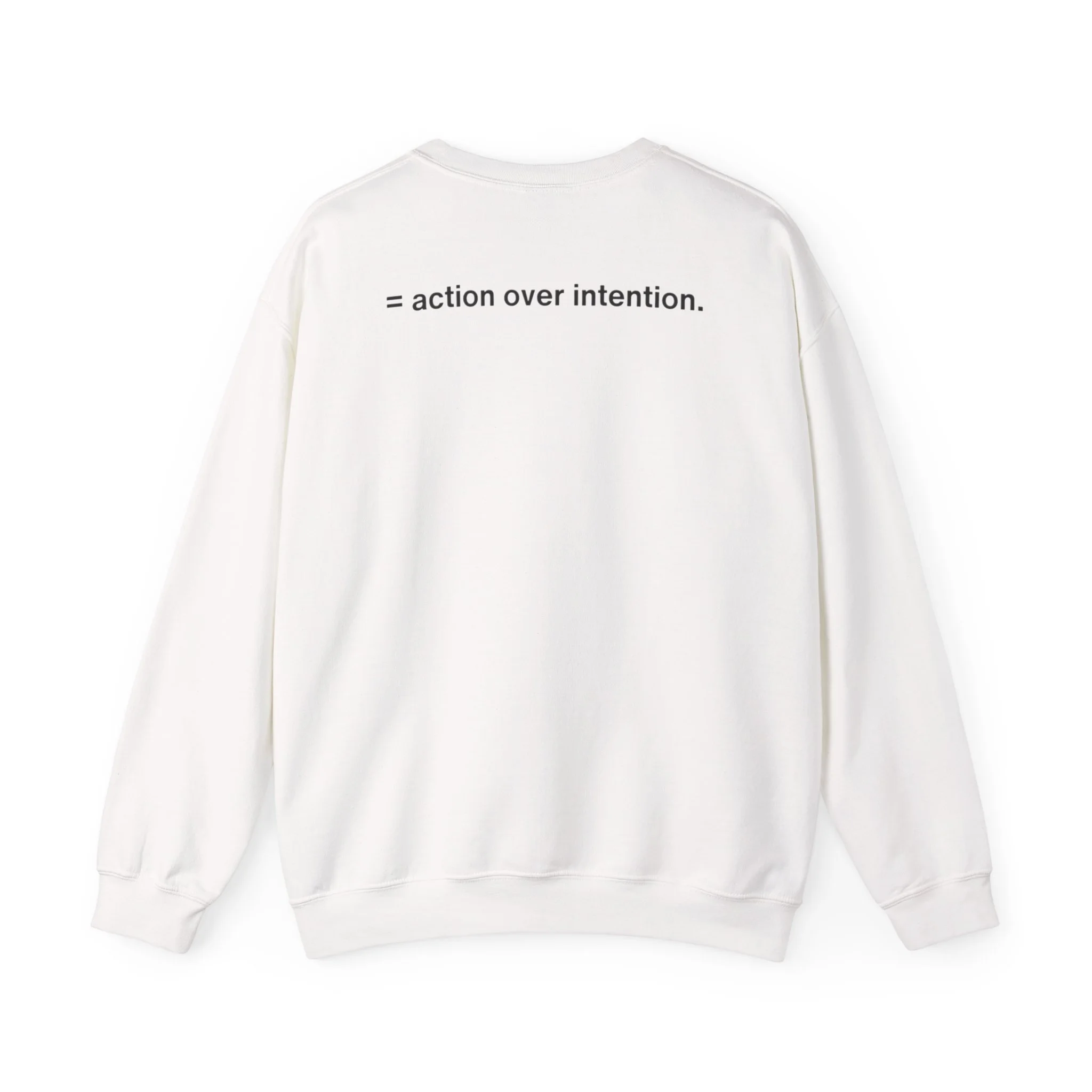 /ˈdisəplən/ — Action Over Intention Sweatshirt