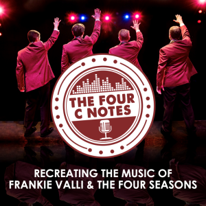 The Four C Notes: Frankie Valli and the Four Seasons
