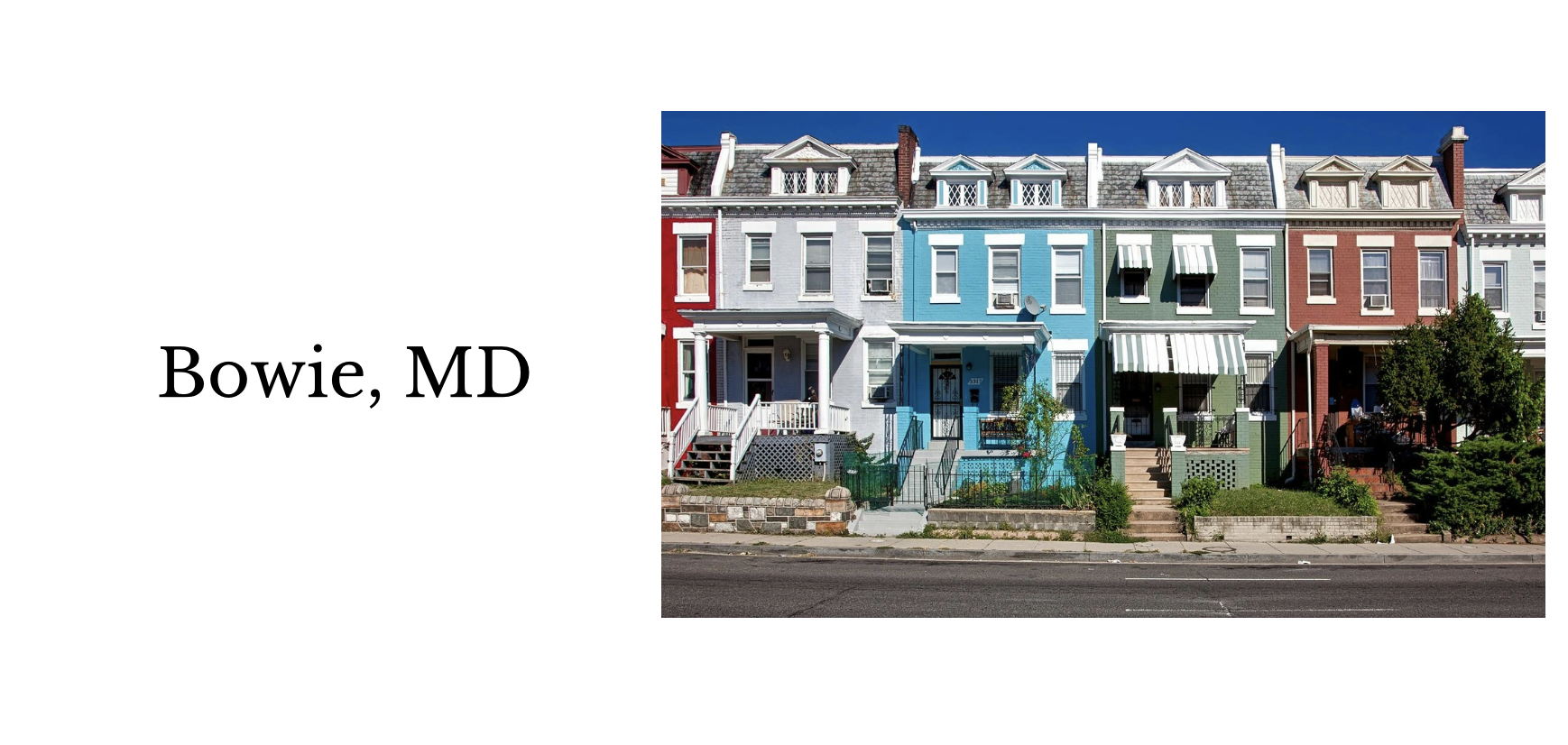 Colorful row houses on a street in Bowie, MD.