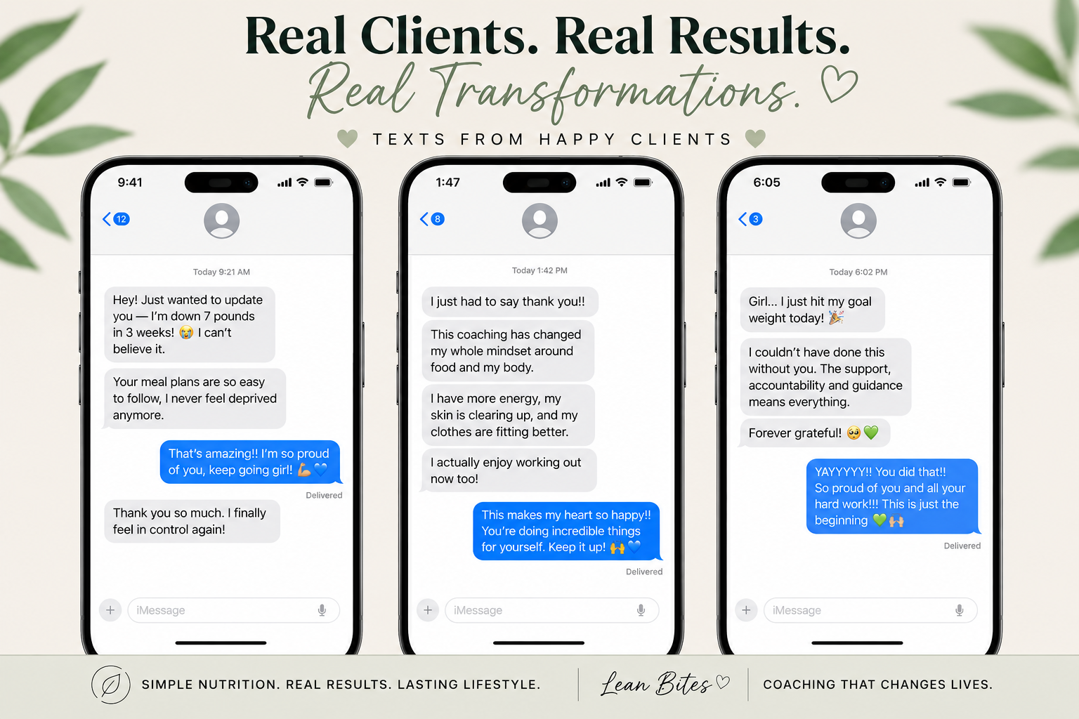 A promotional graphic showing three smartphone screens with text message conversations from happy clients sharing their success stories about weight loss, energy, and fitness. The background features a light, neutral color with green leaf accents and motivational phrases at the top, such as "Real Clients. Real Results." and at the bottom, "Simple Nutrition. Real Results. Lasting Lifestyle."