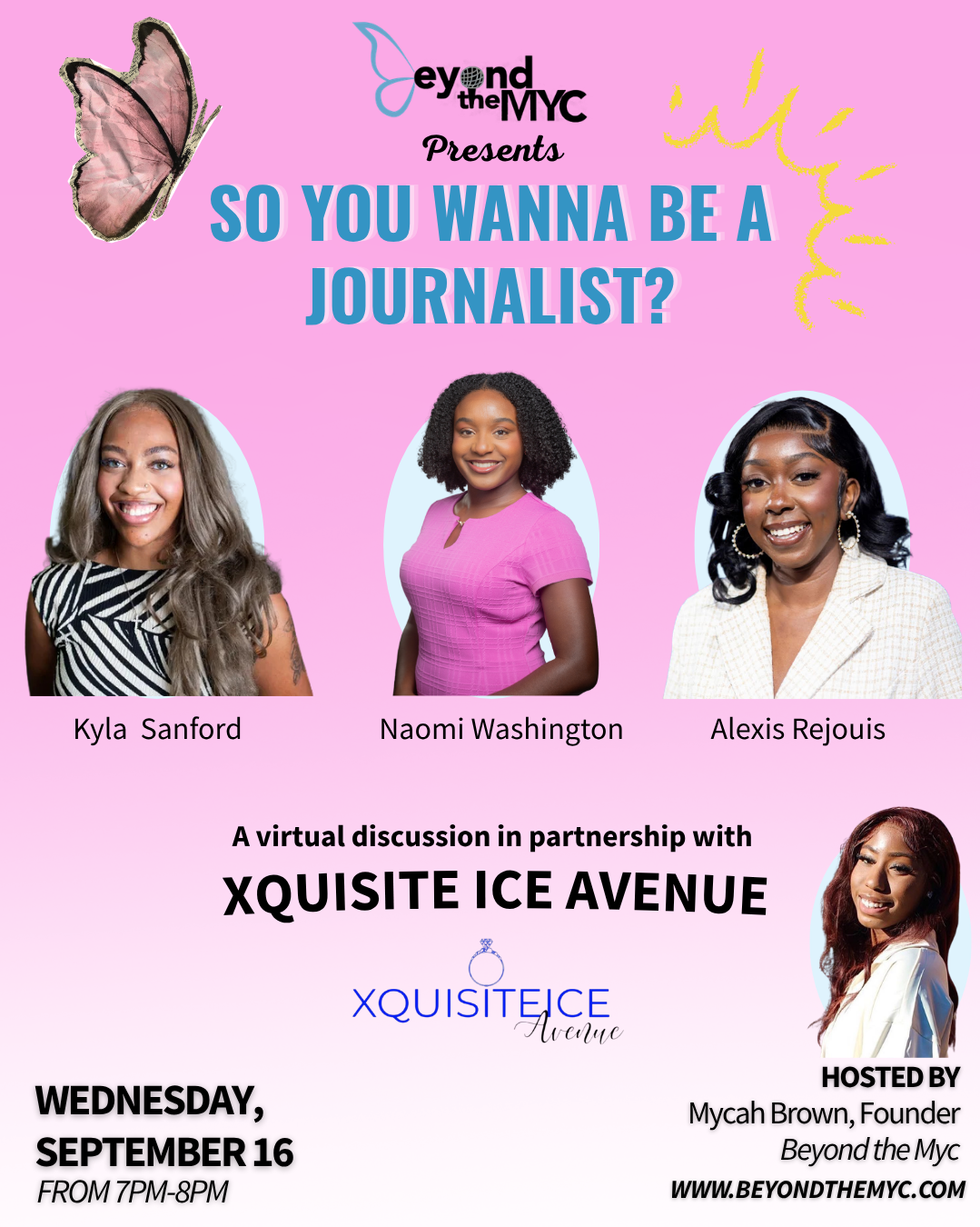 Pink promotional flyer for a virtual discussion titled "So You Wanna Be a Journalist?" presented by Beyond the MYC. Features headshots of three women: Kyla Sanford, Naomi Washington, and Alexis Rejouis. The event is in partnership with Xquisite Ice Avenue, hosted by Mycah Brown, and scheduled for Wednesday, September 16 from 7 PM to 8 PM.