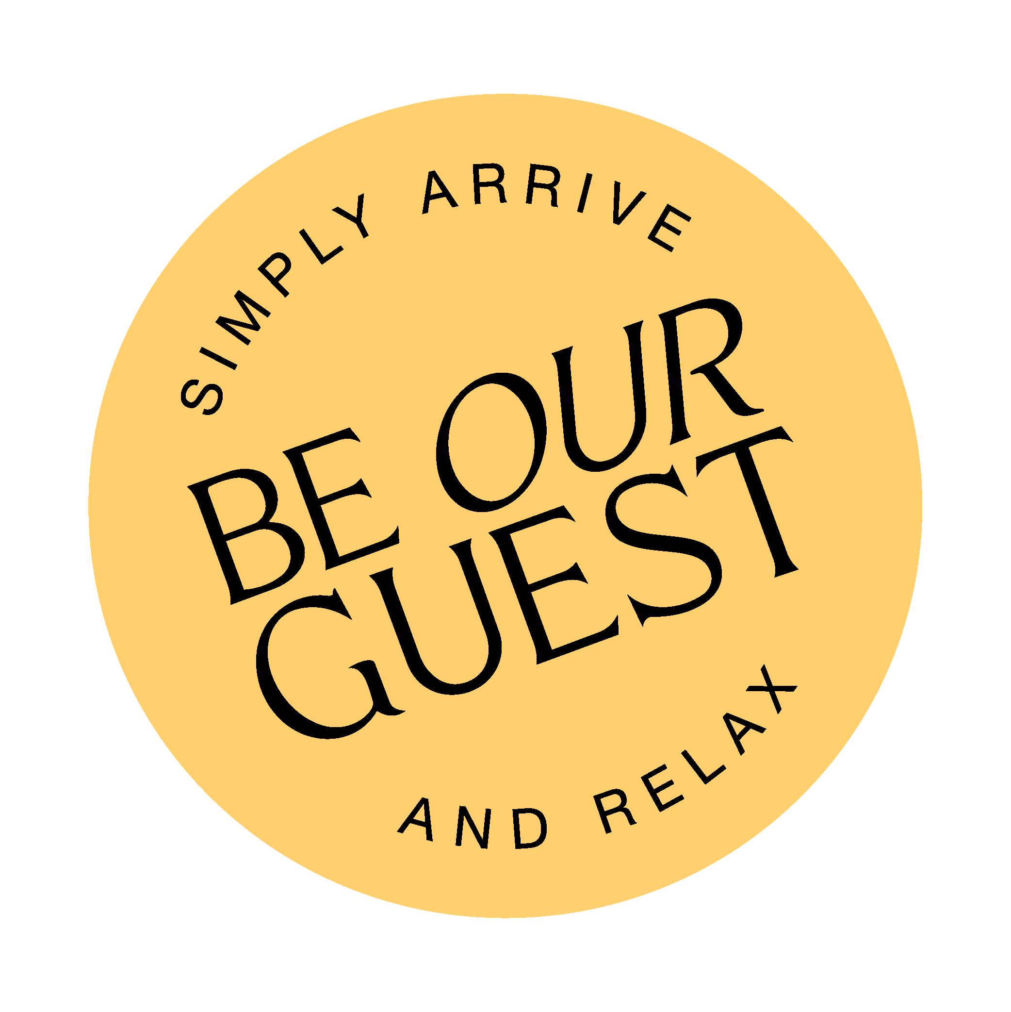 A yellow circular badge that reads 'Be Our Guest - simply arrive and relax.'