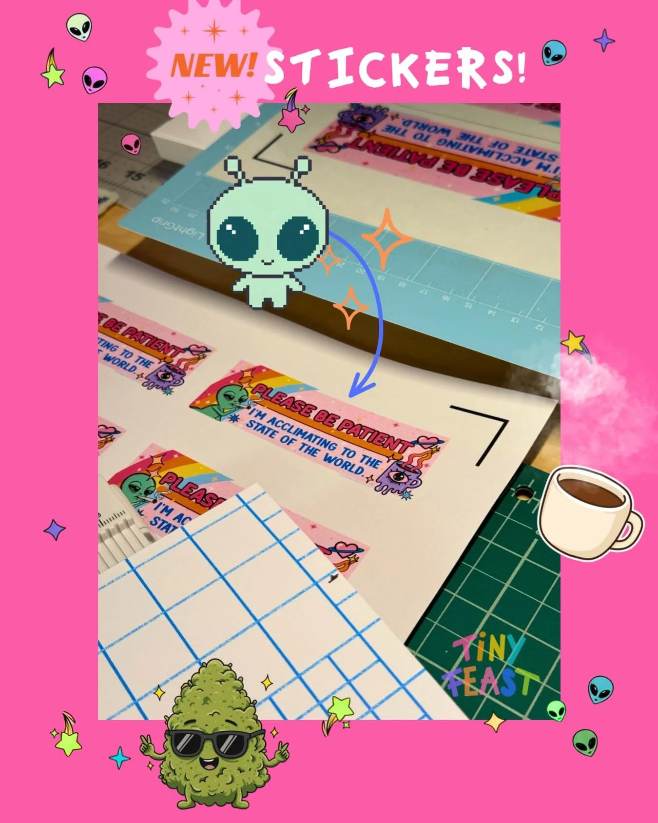 This week, we're running the print-press operation! ✨ 

A fresh new sticker idea is coming to life&mdash;stay tuned! ⚠️ And please give us some space to work. 👽🛸✨