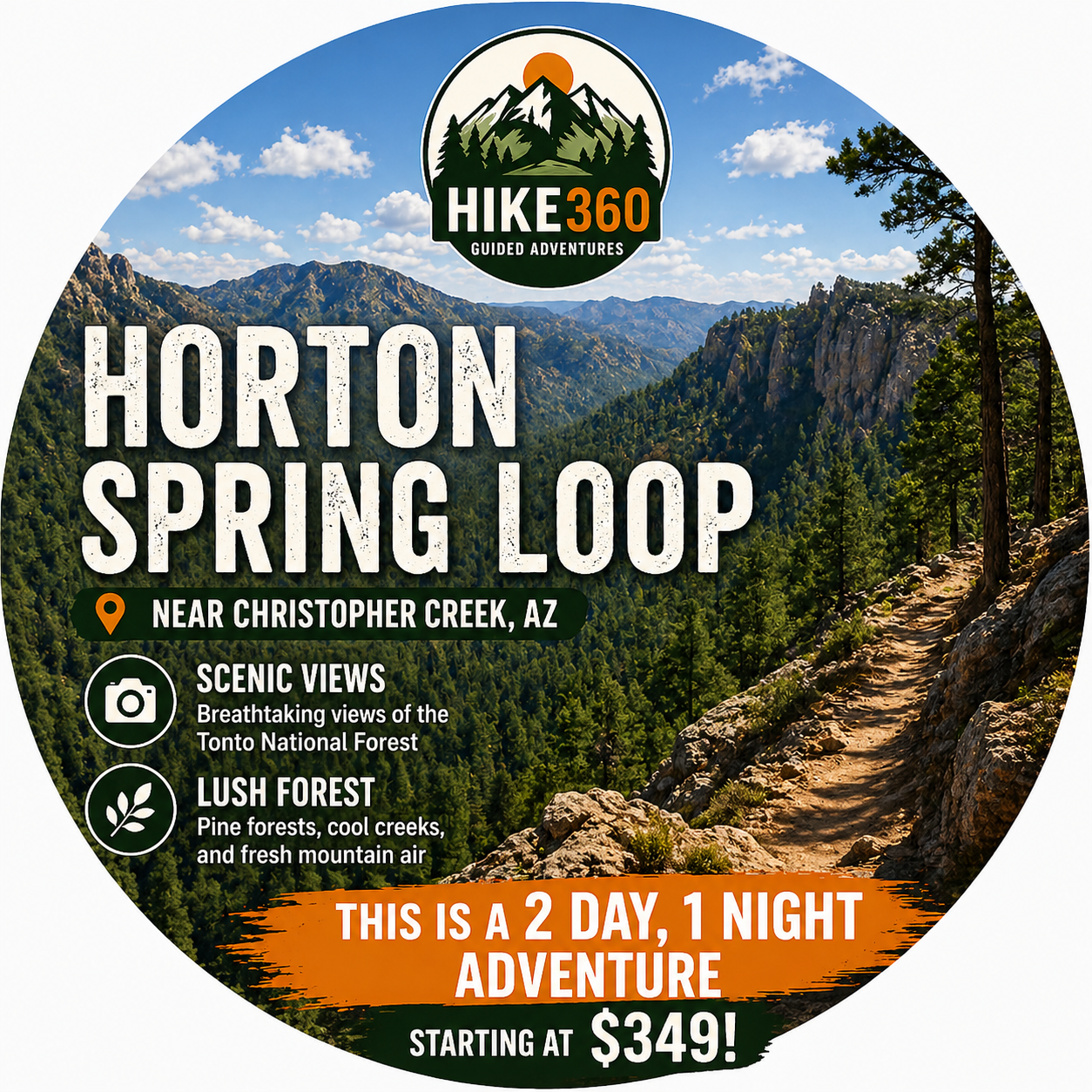 A circular advertisement for a hiking tour called Horton Spring Loop near Christopher Creek, Arizona. The background features scenic views of mountains and pine forests in the Tonto National Forest. The ad highlights scenic views, lush forests, and a two-day, one-night adventure starting at $349.