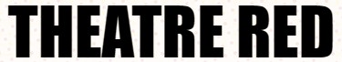 Text reading 'THEATRE RED' in bold black letters