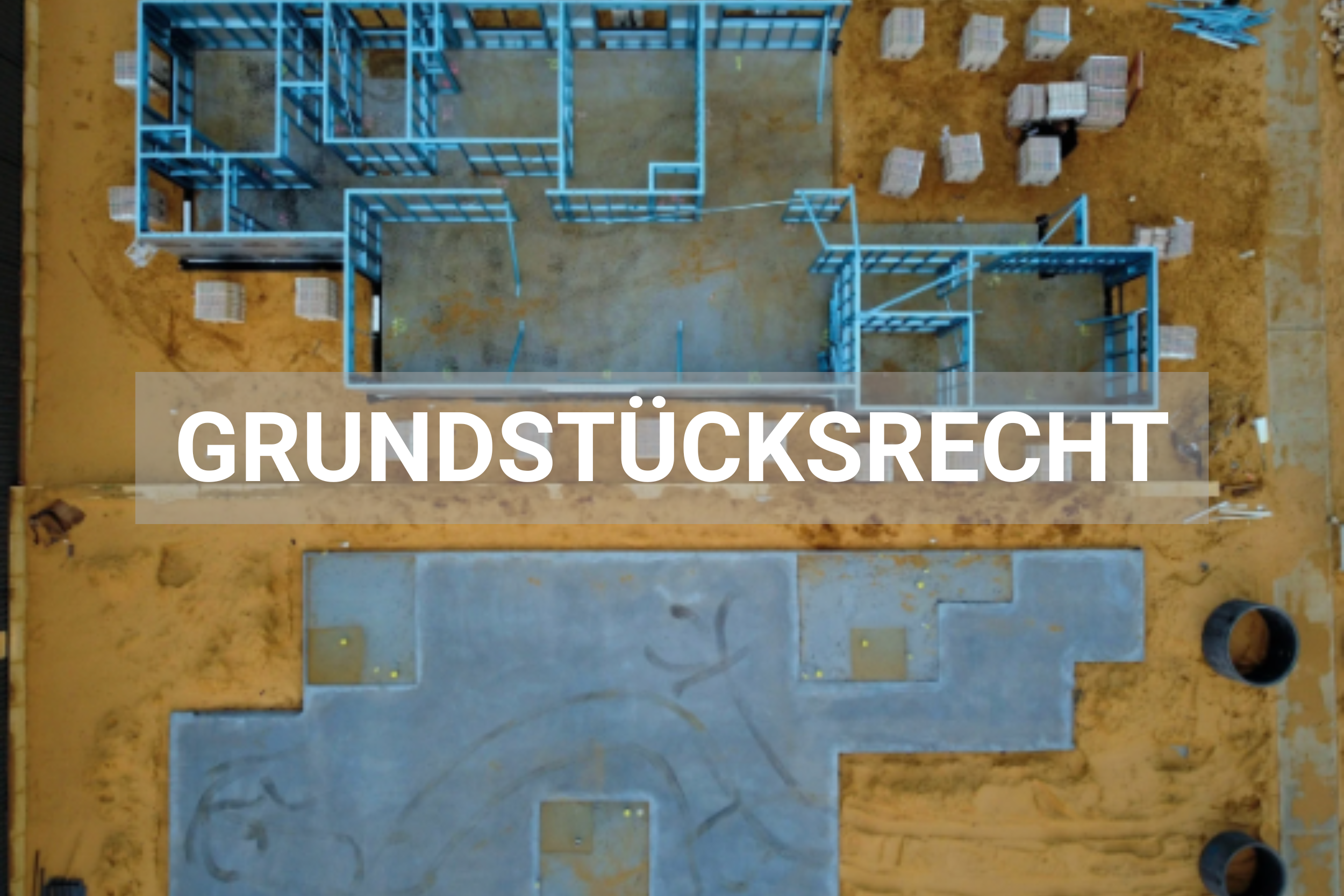 Grundstücksrecht