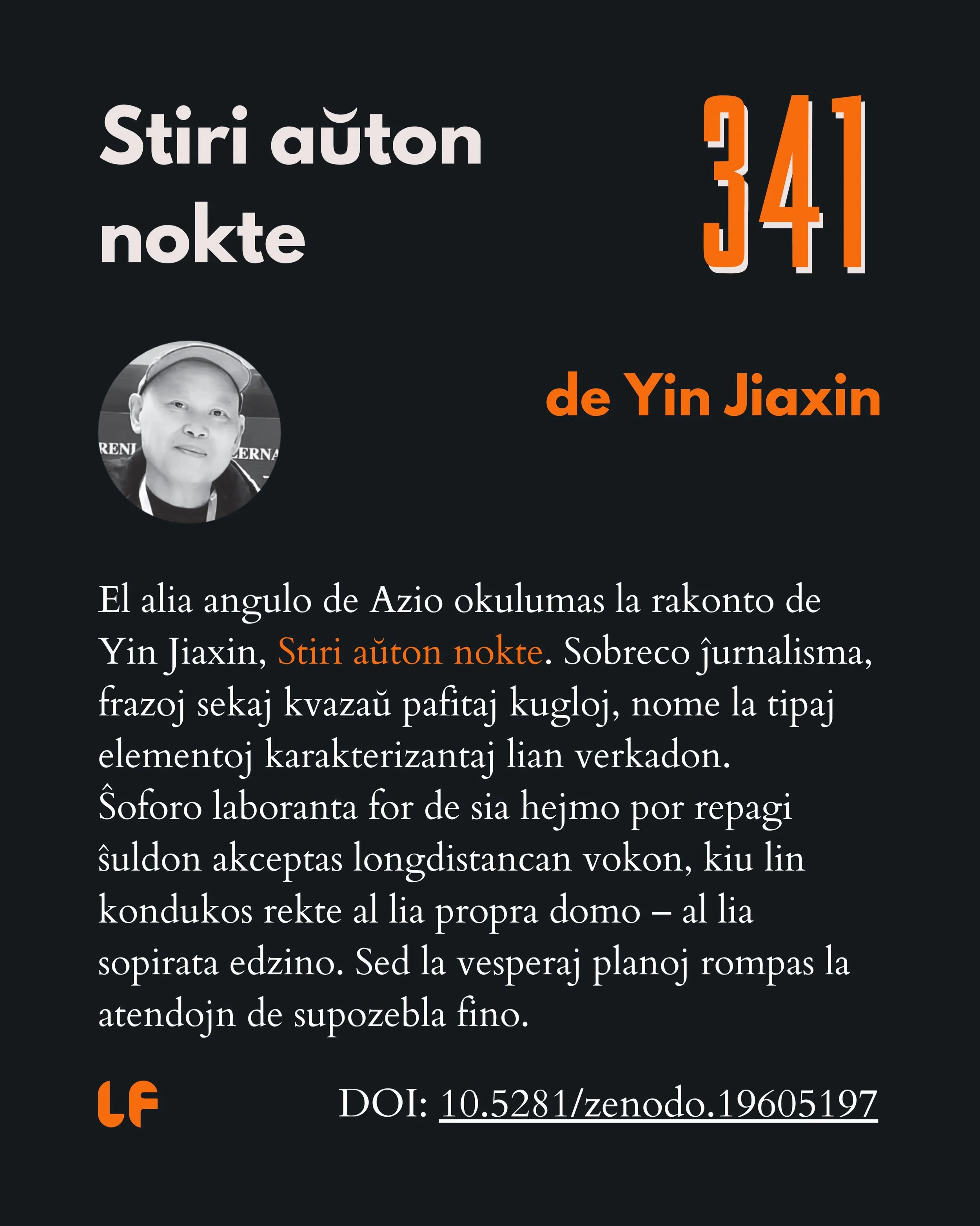 En ĉi tiu nova numero de Literatura Foiro ni prezentas Stiri aŭton nokte de Yin Jiaxin, rakonton kiu kaptas la leganton per sia kvieta sed intensa atmosfero. Sub la surfaco de simpla noktvojaĝo malfermiĝas historio pri laboro, distanco, atendo kaj la