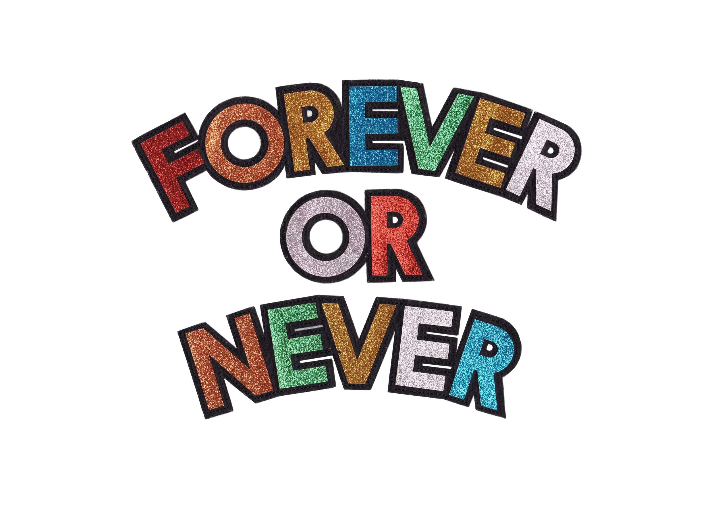 Multicoloured chain-stitch lettering reading Forever or Never, embroidered in metallic and matte threads