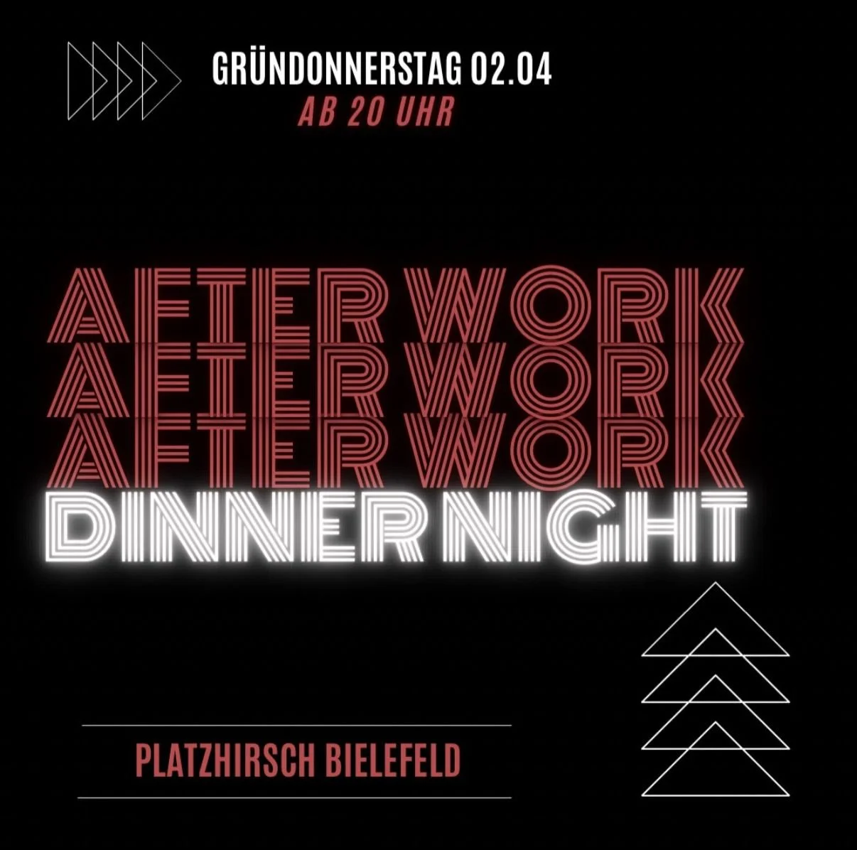 Event poster with neon-style text announcing afterwork dinner night starting at 8 pm on April 2nd at Platzhirsch Bielefeld, featuring geometric arrow designs.