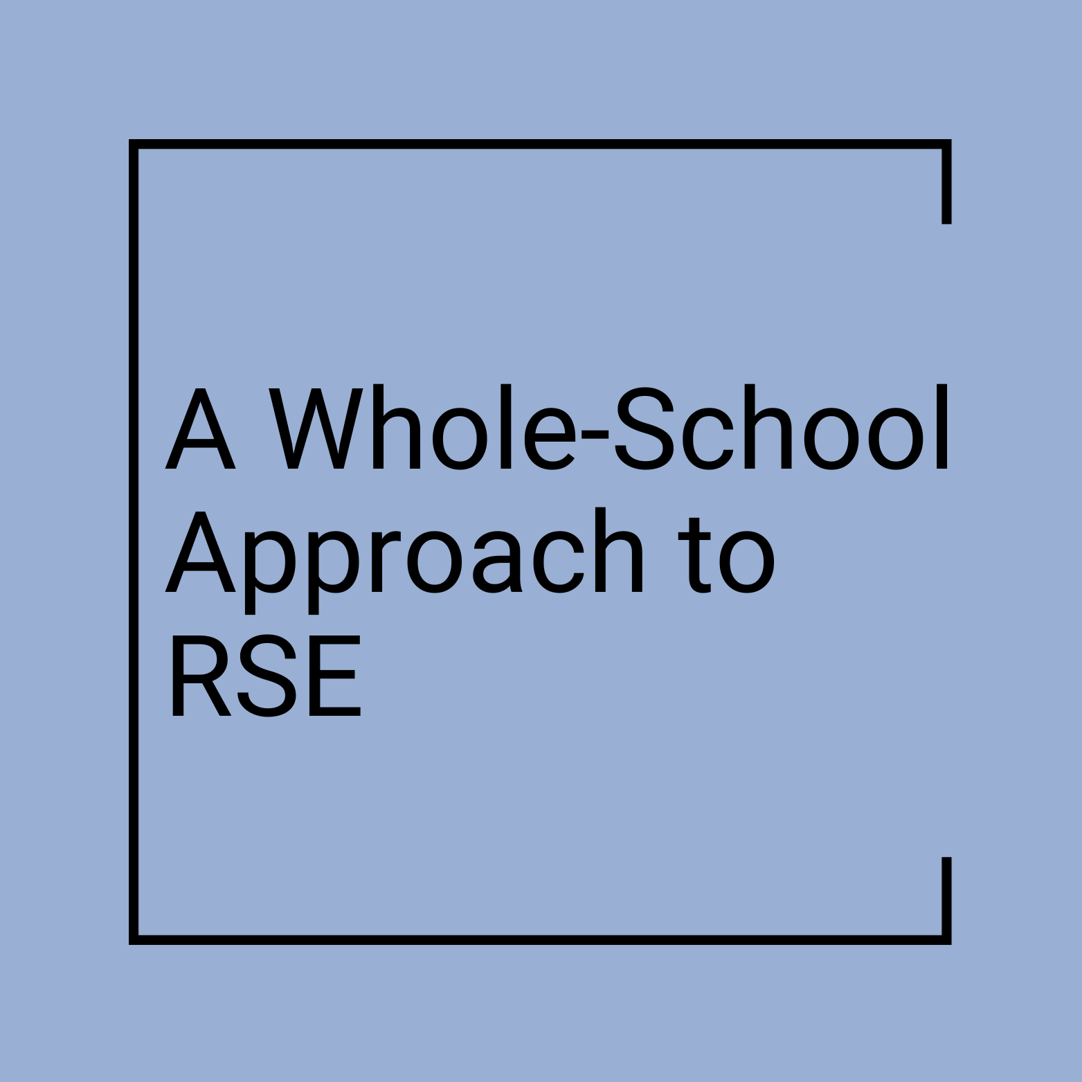 A Whole-School Approach to RSE