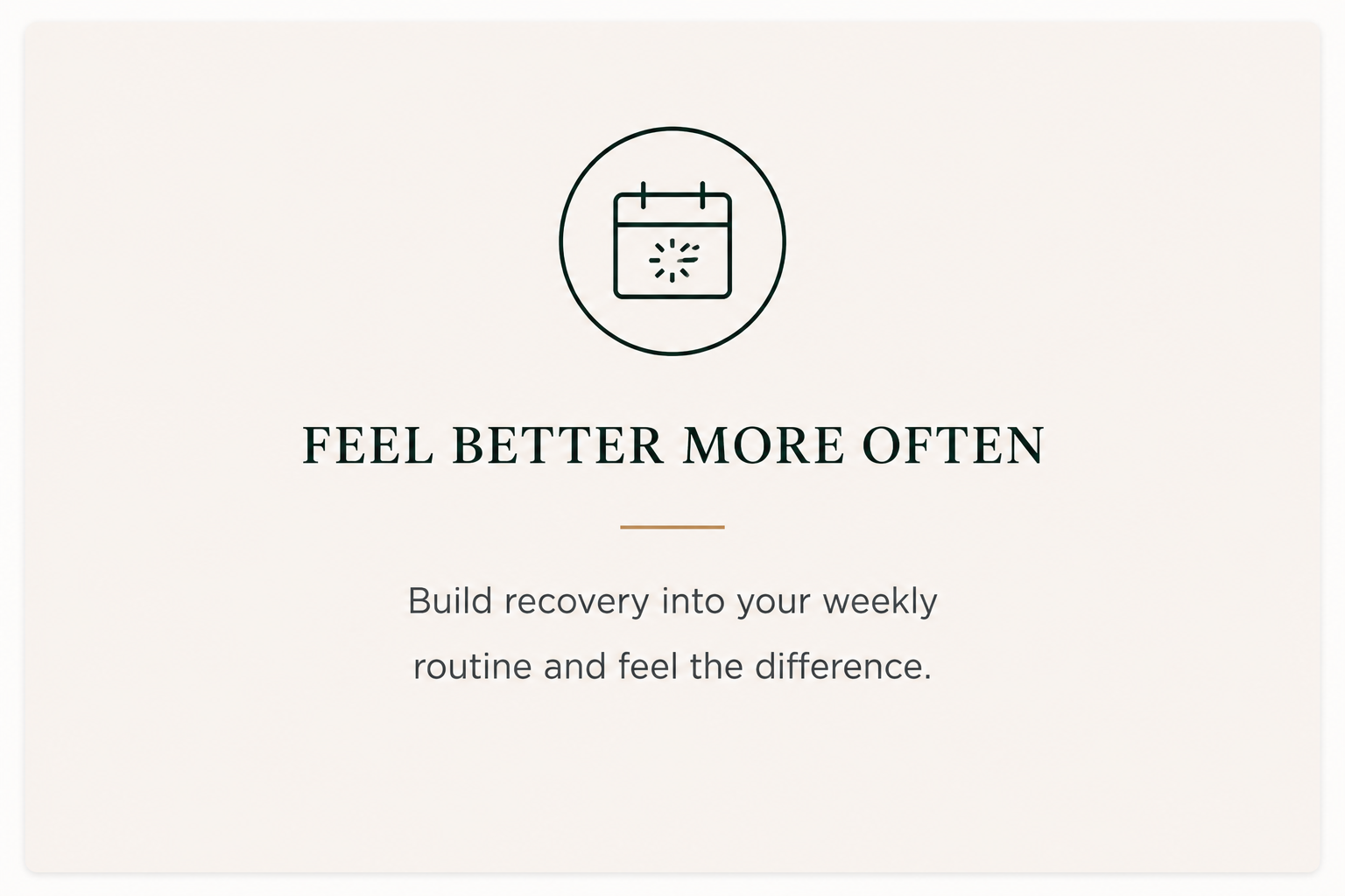 A digital wellness or health-related image with a calendar icon and the text 'Feel Better More Often,' encouraging building recovery into weekly routines.